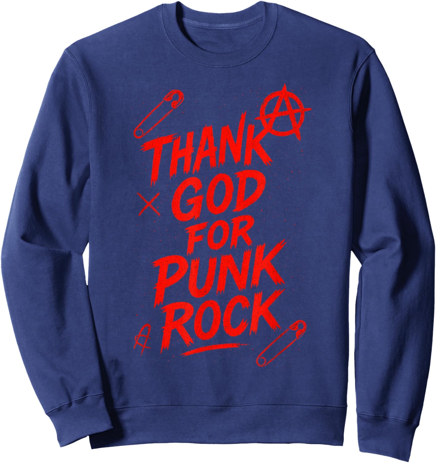 Thank GOD for Punk Rock - Music Lover Quote Sweatshirt - Sweatshirt | Navy