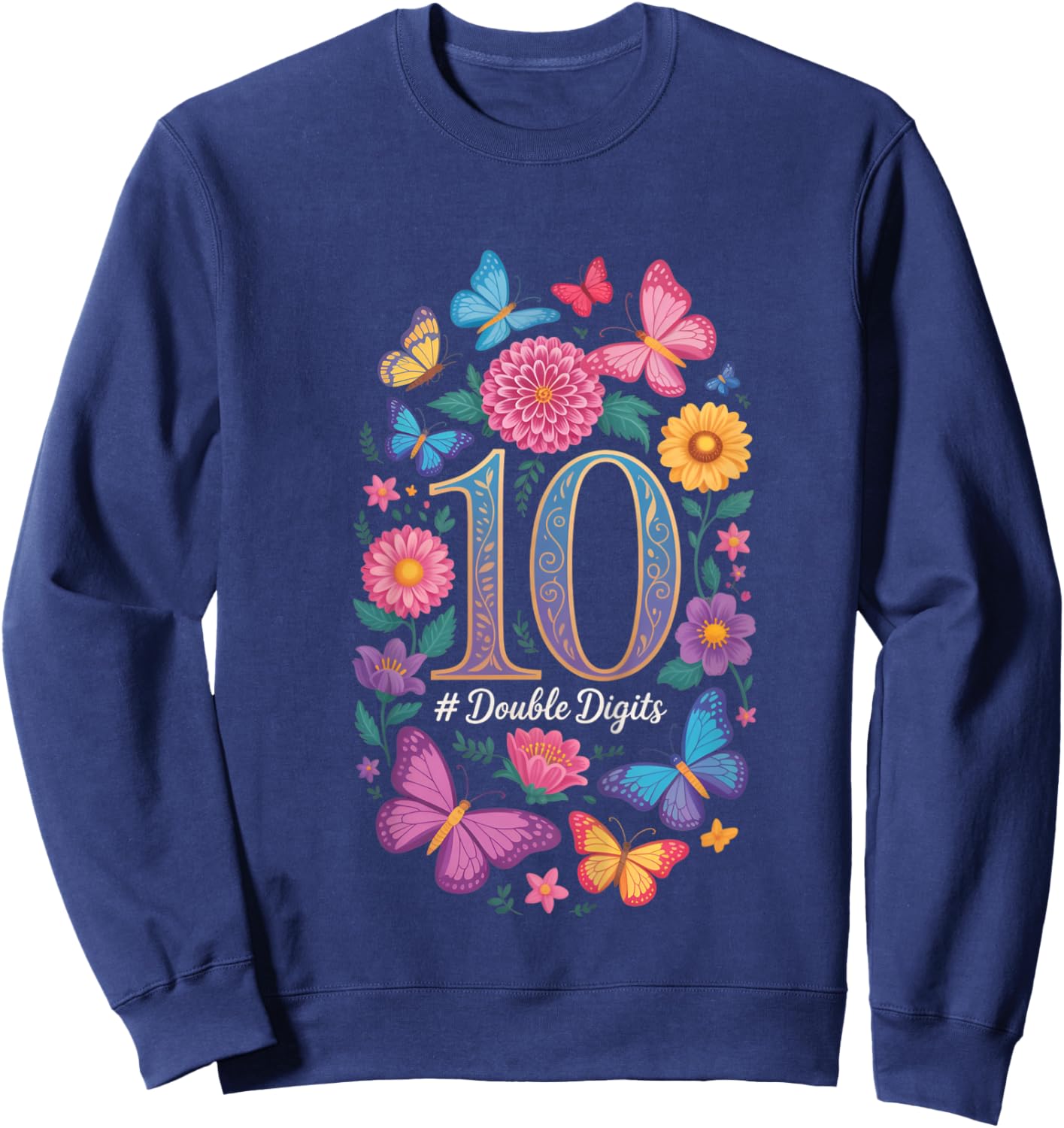 Double Digits Birthday Girl 10 Year Old 10th Birthday Sweatshirt - Sweatshirt | Navy