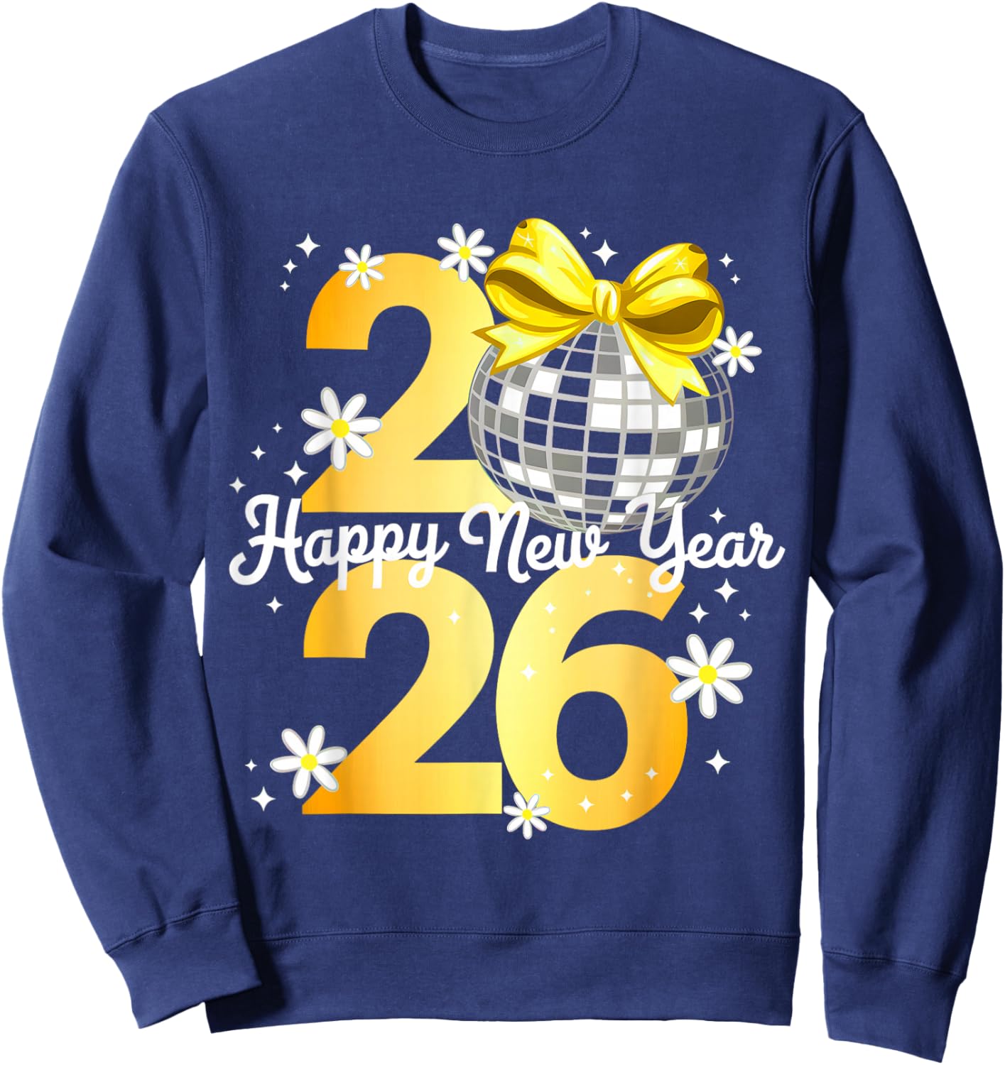 New Year's Eve Hello 2026 Disco Ball NYE 2026 Happy New Year Sweatshirt - Sweatshirt | Navy