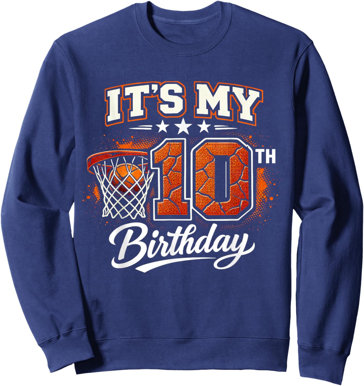 10th Birthday Basketball Theme 10 Years Old Birthday Sweatshirt - Sweatshirt | Navy