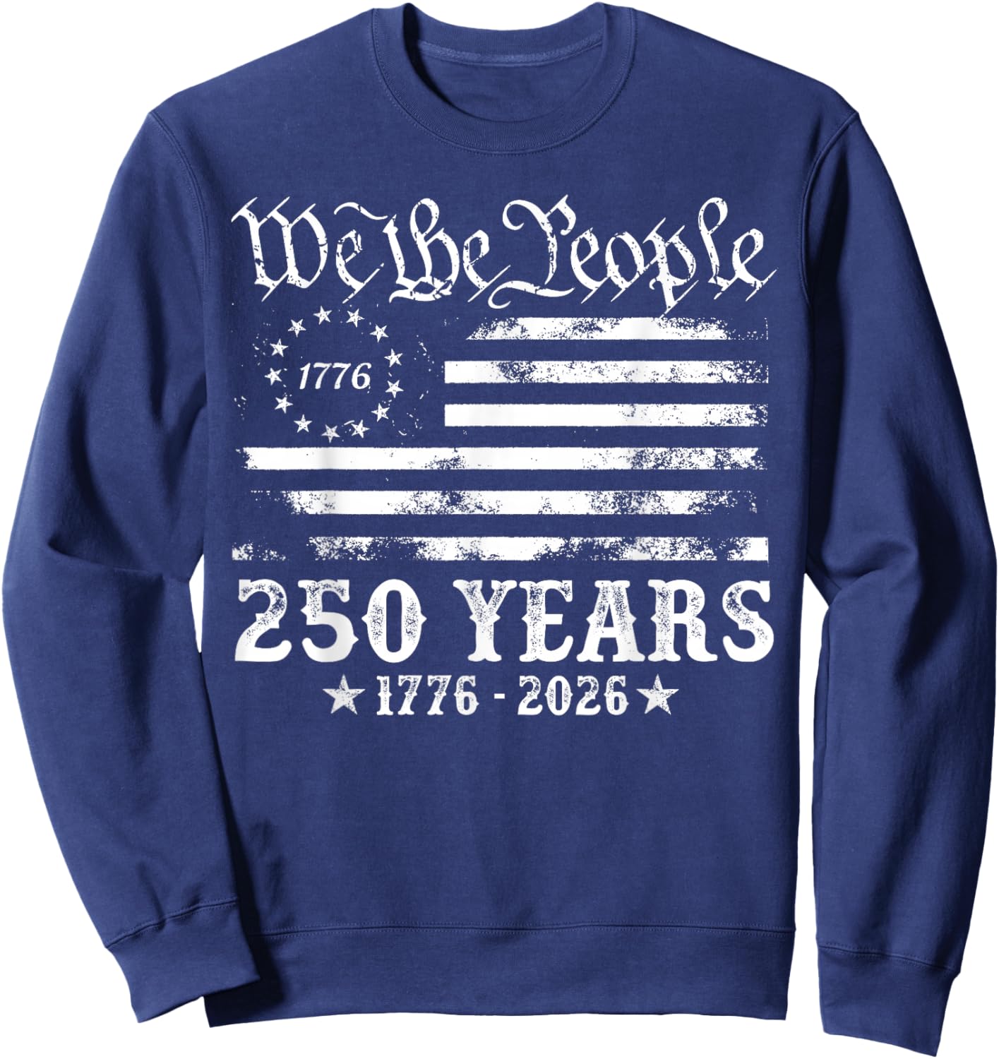 Vintage 250 Years American Flag 1776 2026 250th USA Birthday Sweatshirt - Sweatshirt | Navy