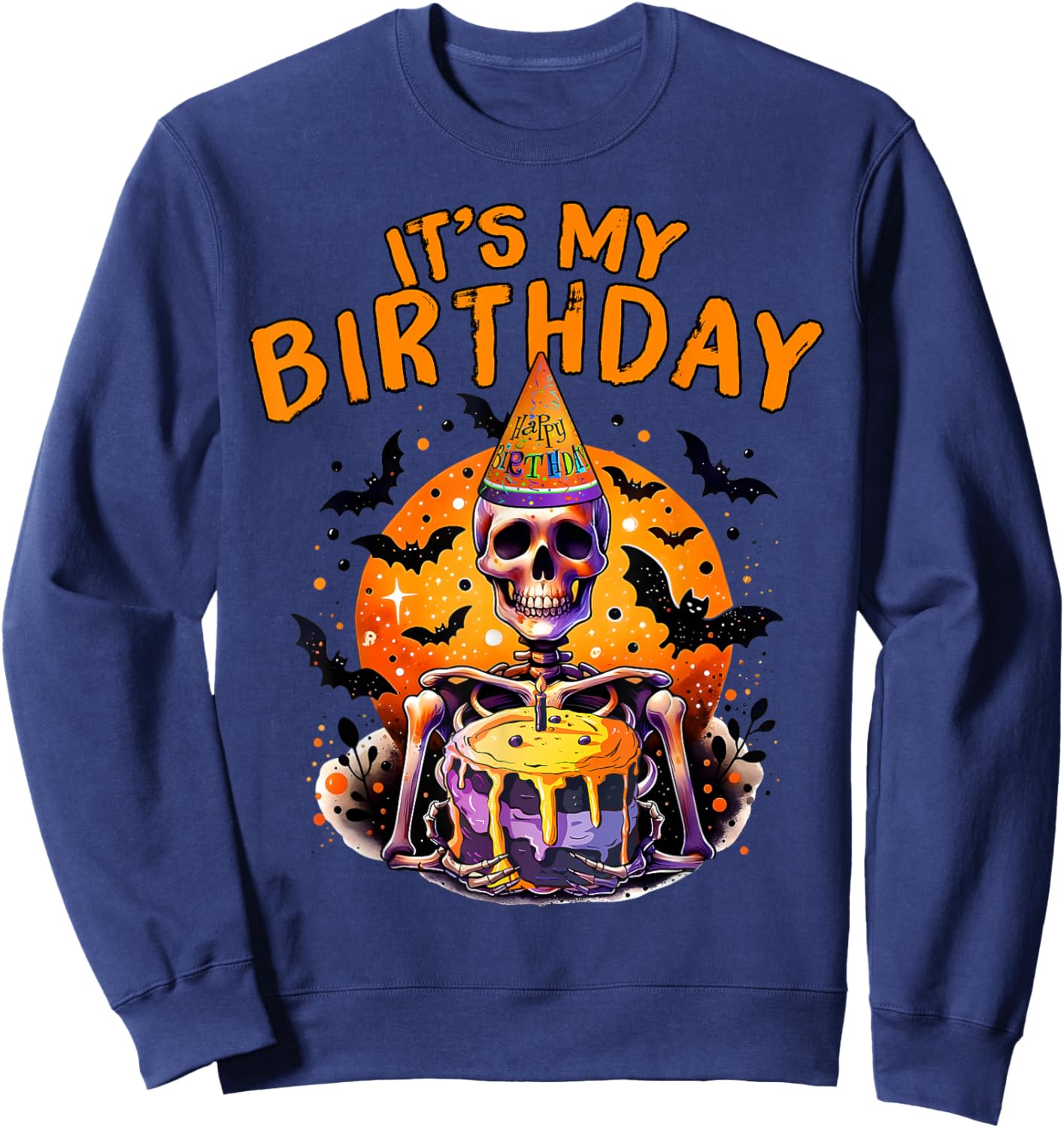 It's My Birthday Skeleton Happy Halloween Birthday Party Sweatshirt - Sweatshirt | Navy