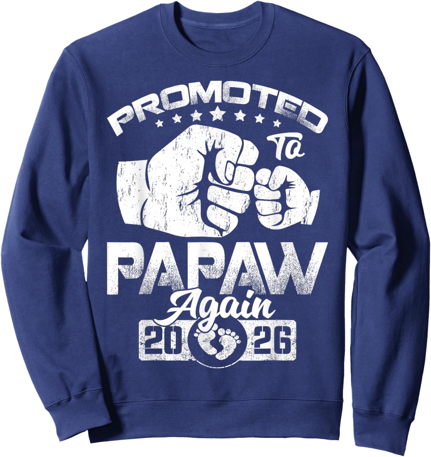 Promoted to Papaw Again Est 2026 Pregnancy Announcement Sweatshirt - Sweatshirt | Navy