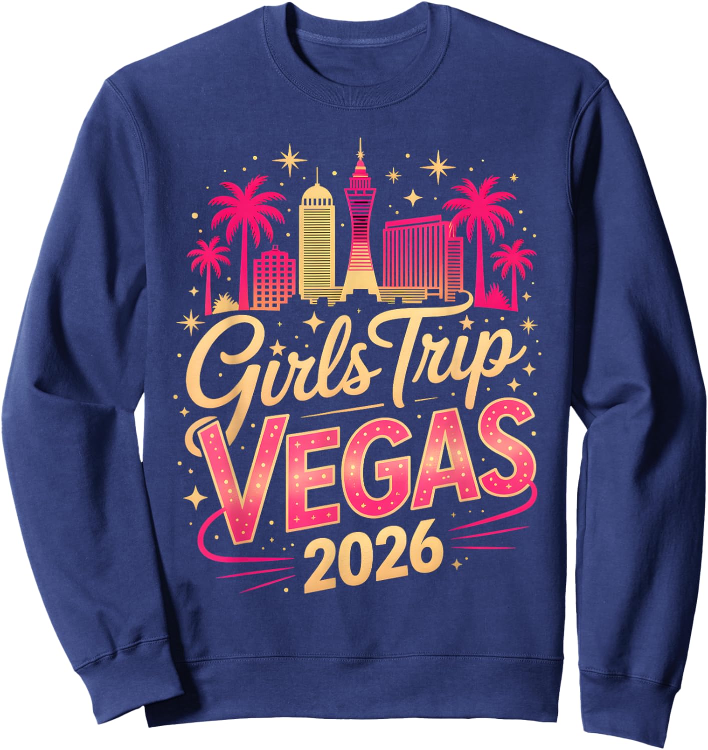 Girls Trip Vegas 2026 Matching Group Vacation Squad Bachelor Sweatshirt - Sweatshirt | Navy