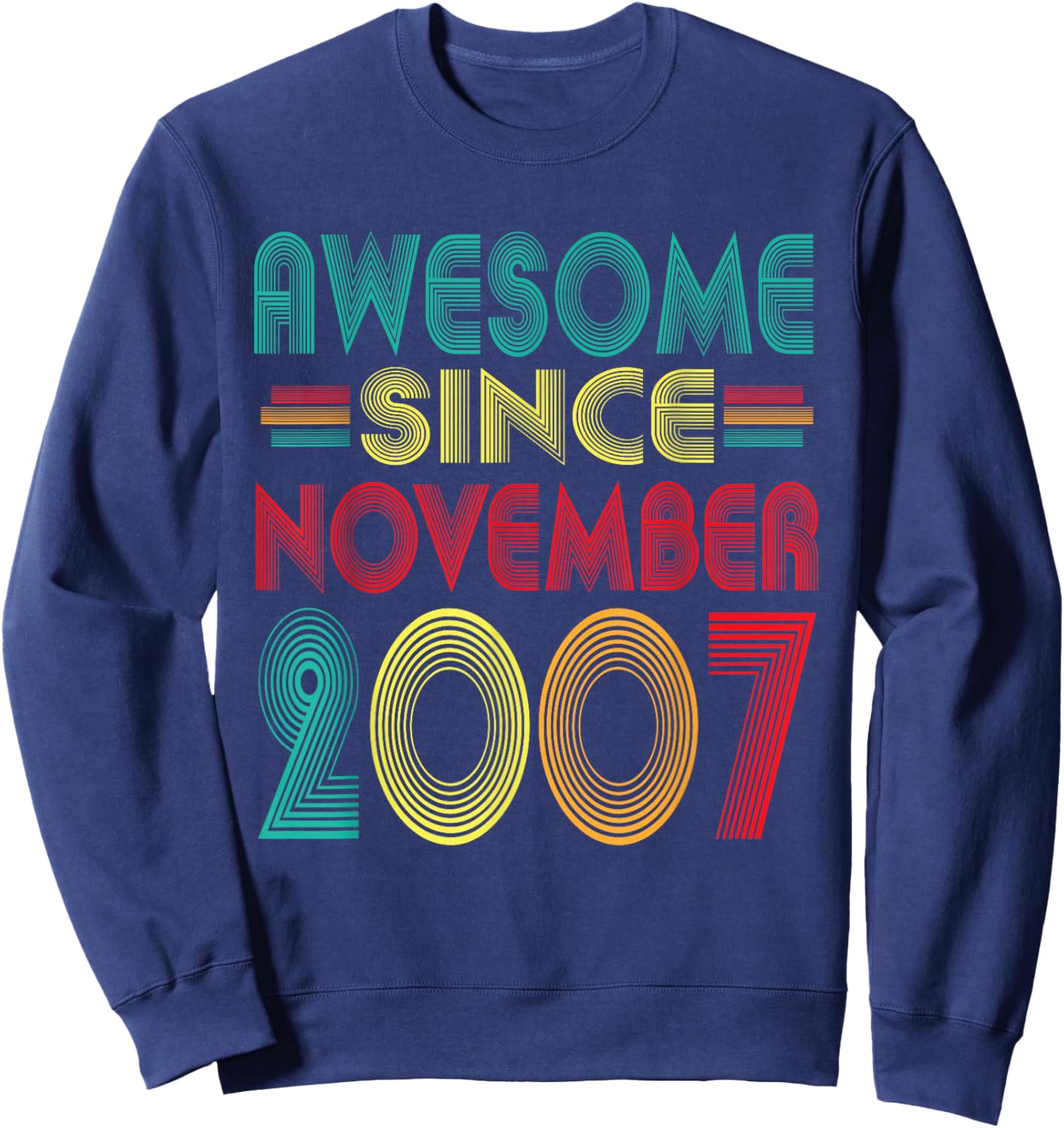 Awesome Since November 2007 Years 18th Bday Funny Vintage Sweatshirt - Sweatshirt | Navy