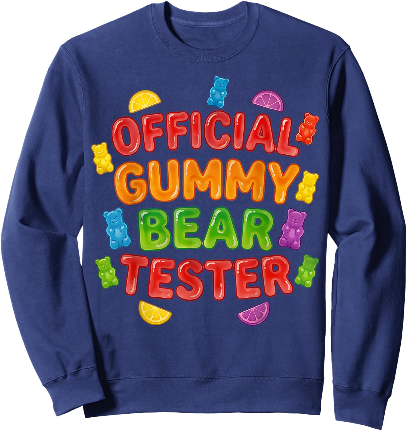Official Gummy Bear Tester Gimme Gummy Bear Aesthetic Fun Sweatshirt - Sweatshirt | Navy