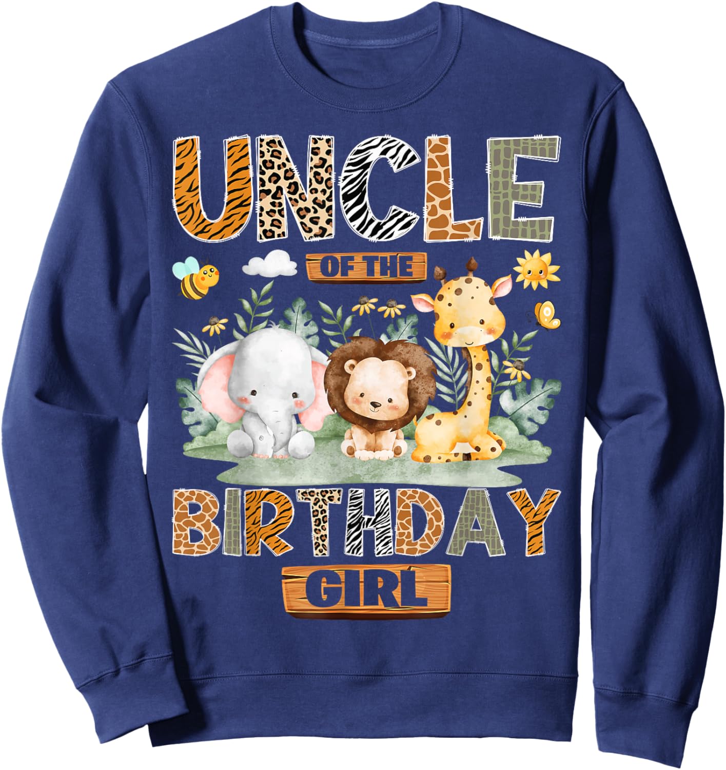 Uncle of The Birthday Girl Safari Jungle Wild Animals Sweatshirt - Sweatshirt | Navy