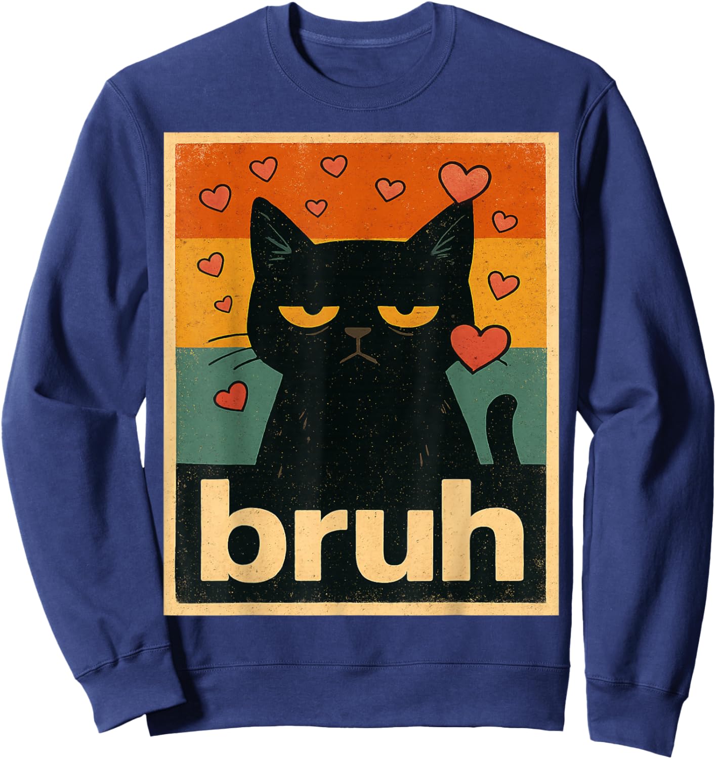 Romantic Cat Bruh Funny Cat Lover Sweatshirt - Sweatshirt | Navy
