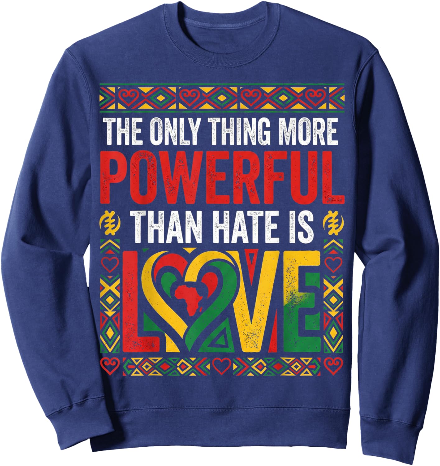 African American Black Pride Afro Love Greater Than Hate Sweatshirt - Sweatshirt | Navy