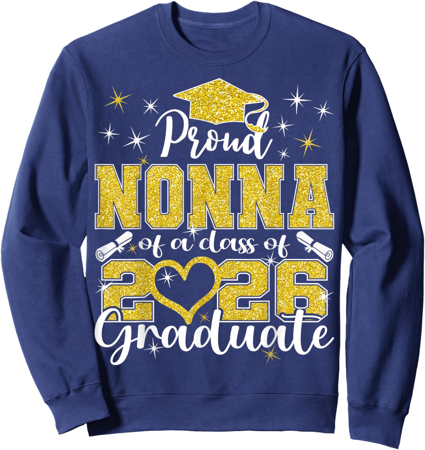 Super Proud Nonna of 2026 Graduate Senior Graduation Family Sweatshirt - Sweatshirt | Navy