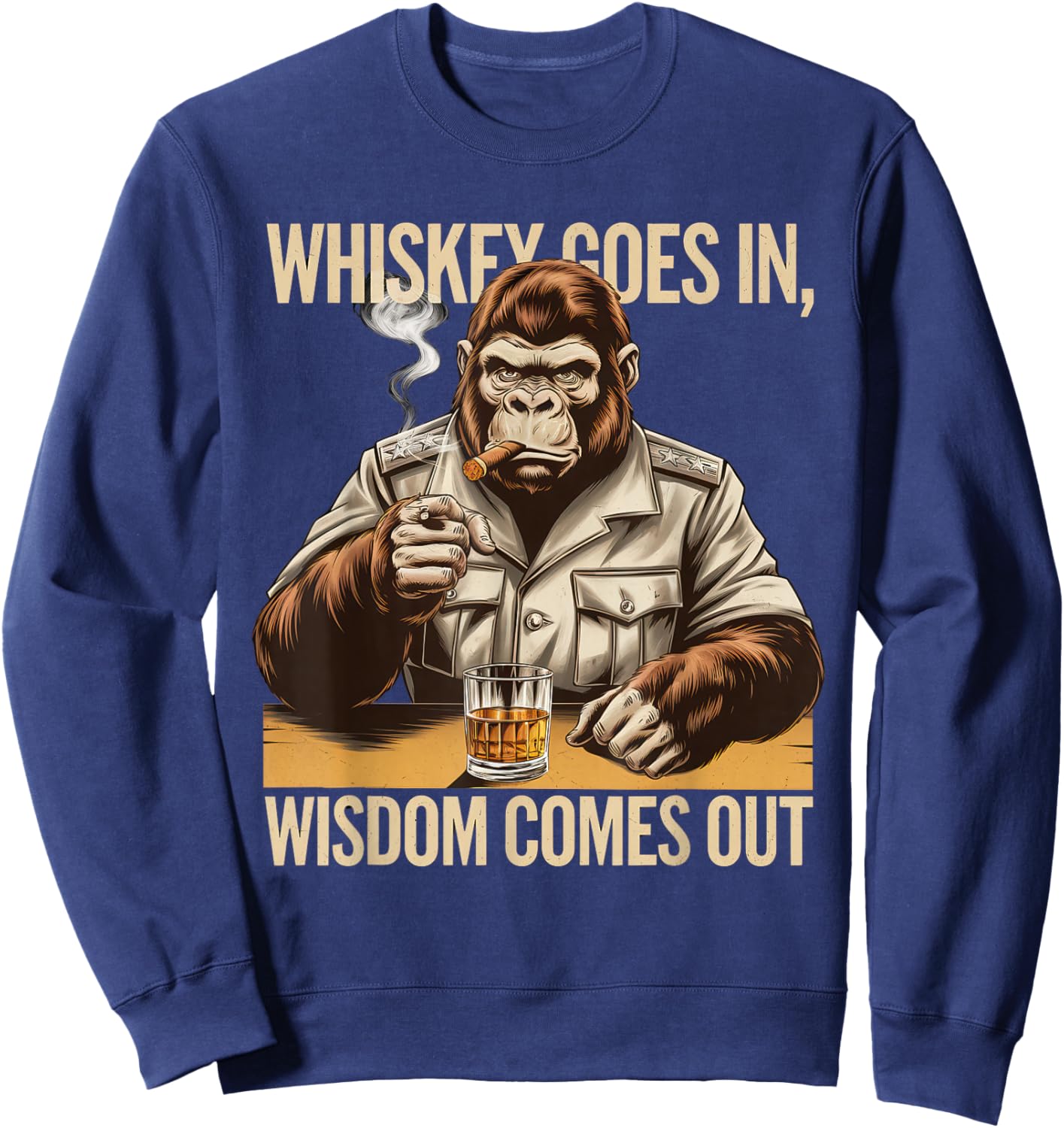 Gorilla Whiskey Goes in Wisdom Comes Out Funny Monkey Sweatshirt - Sweatshirt | Navy