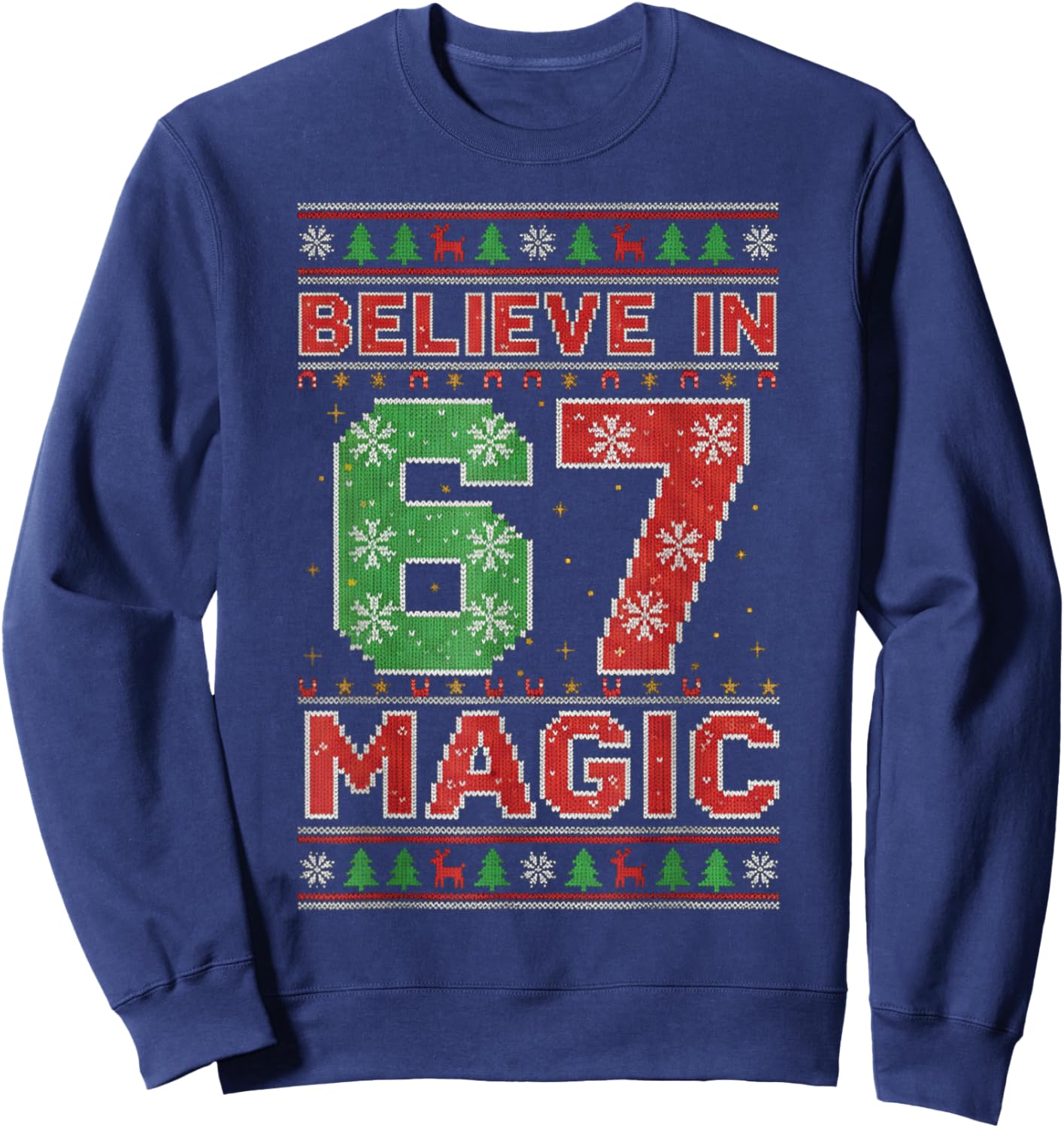Funny Believe in 67 Magic Christmas Holiday Women Kids Xmas Sweatshirt - Sweatshirt | Navy