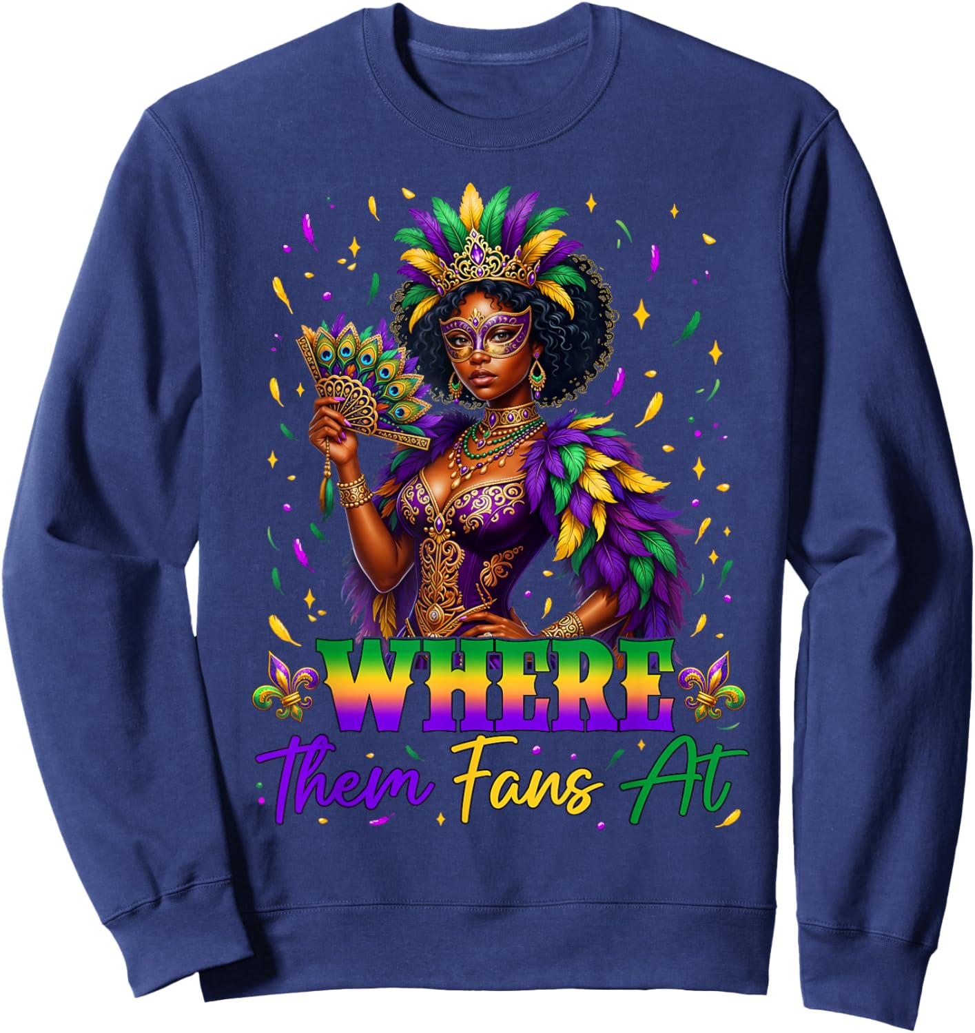 Where Them Fans at Black History Mardi Gras Black Women Girl Sweatshirt - Sweatshirt | Navy