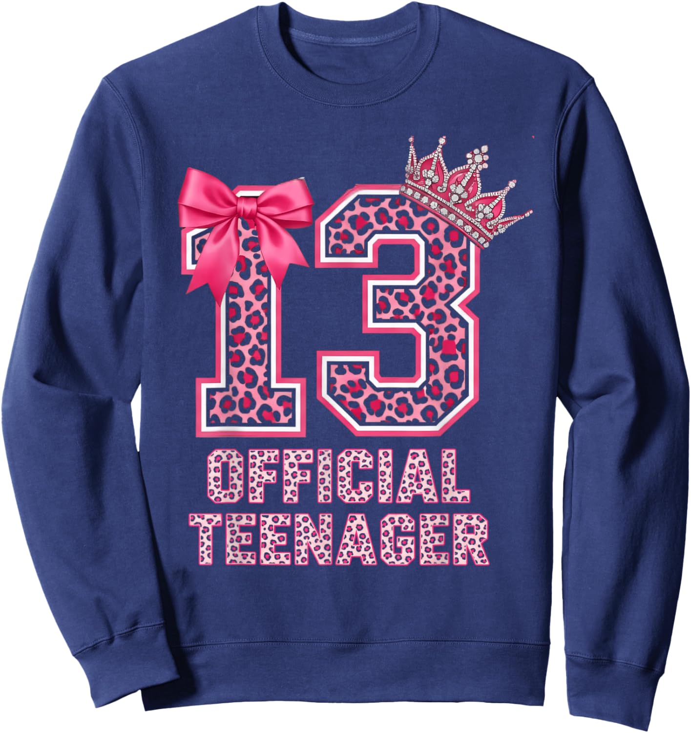 13th Birthday Girl 13 Years Old Official Teenager Birthday Sweatshirt - Sweatshirt | Navy