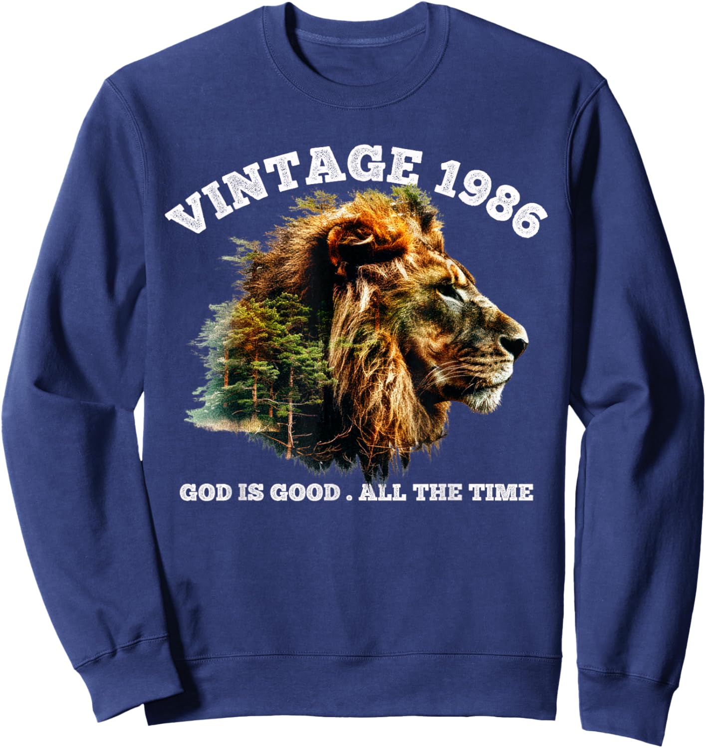 Vintage 1986 God is Good Lion Faith Christian 40th Birthday Sweatshirt - Sweatshirt | Navy