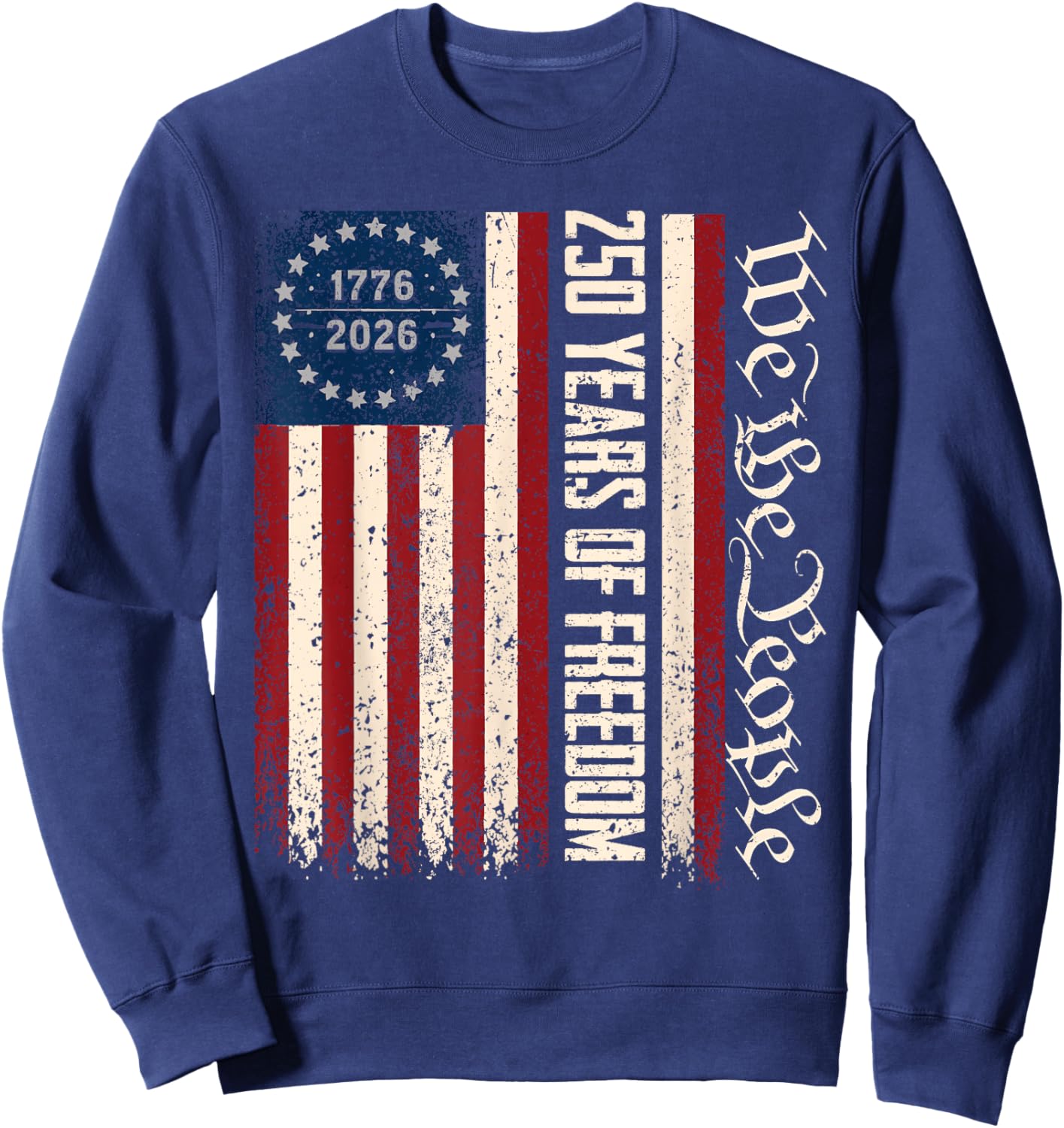 Flag Vintage 250 Years American 1776 2026 250th USA Birthday Sweatshirt - Sweatshirt | Navy