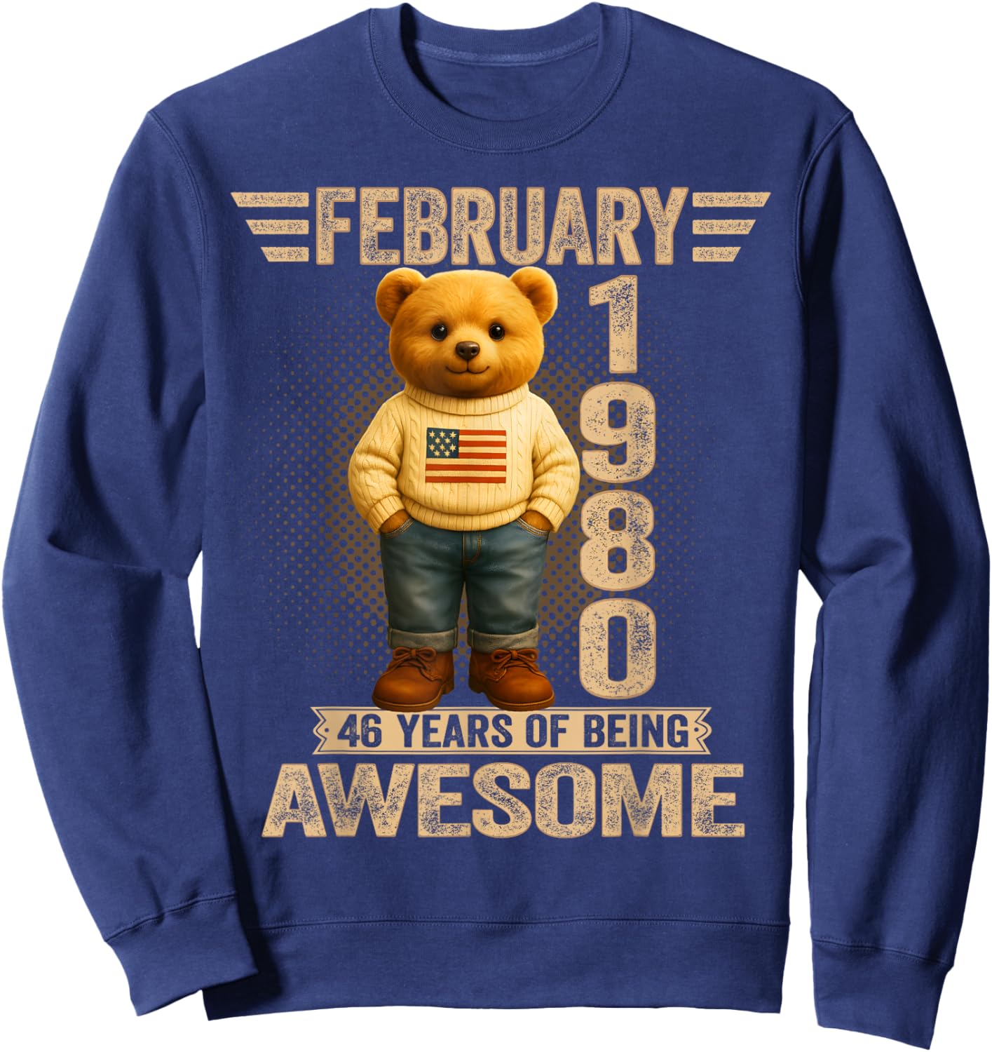 46 Year Old February 1980 Teddy Bear 46th Birthday Men Women Sweatshirt - Sweatshirt | Navy