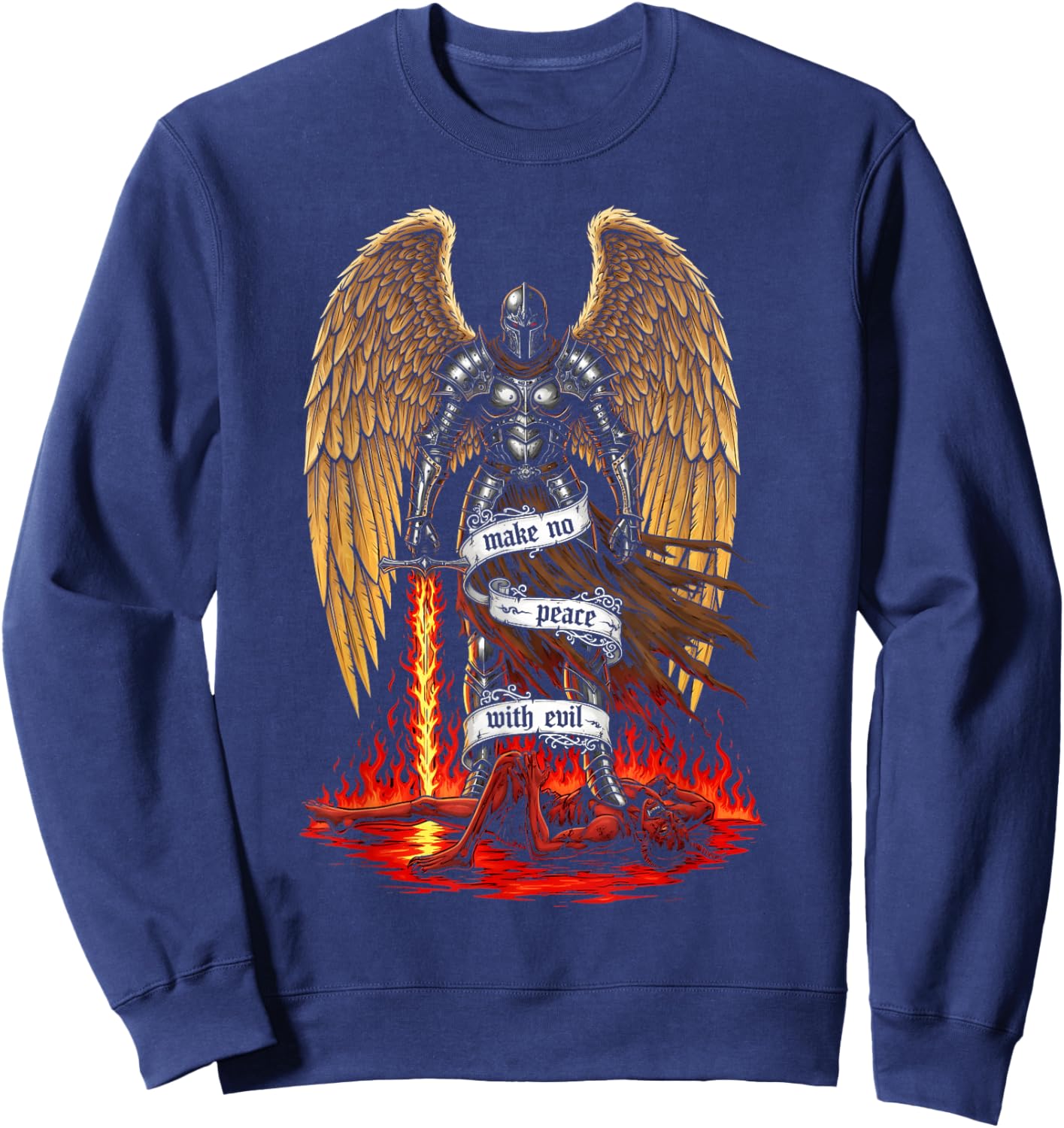 Archangel Michael Faith Design Make No Peace with Evil Sweatshirt - Sweatshirt | Navy