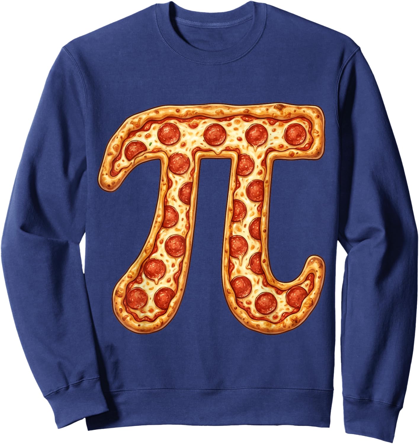 Pizza Pi Funny Math Design Pi Day for Math Lovers 3 14 Day Sweatshirt - Sweatshirt | Navy