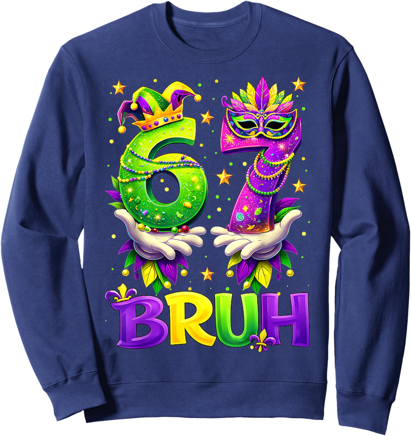 Bruh 67 Six Seven 6 7 Meme Funny Mardi Gras Boy Girl Kids Sweatshirt - Sweatshirt | Navy