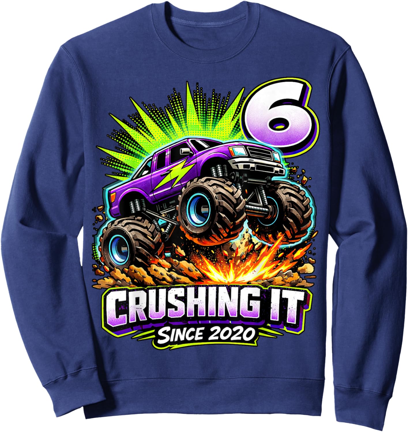 Birthday Monster Truck 6 Year Old Boys 6th Party Born 2020 Sweatshirt - Sweatshirt | Navy