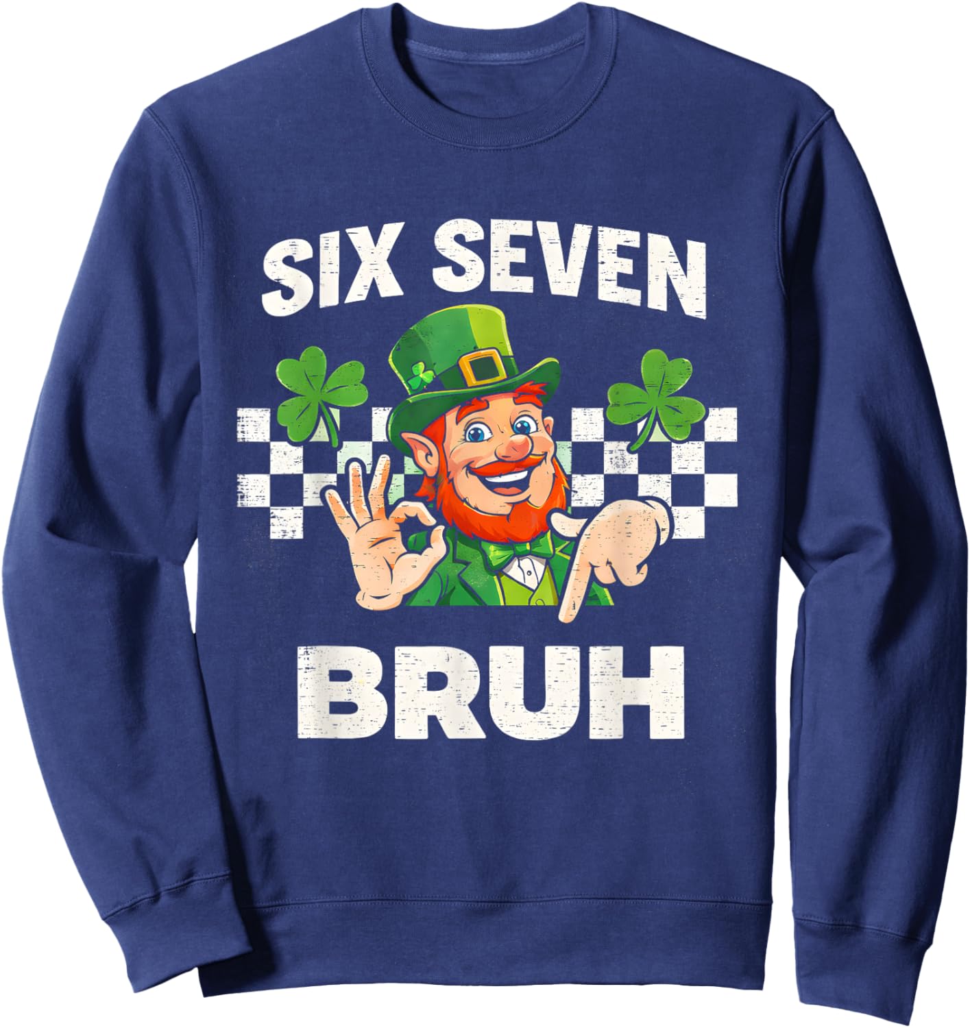 Six Seven Bruh St Patricks Day 6 7 Meme 67 Kids Youth Boys Sweatshirt - Sweatshirt | Navy