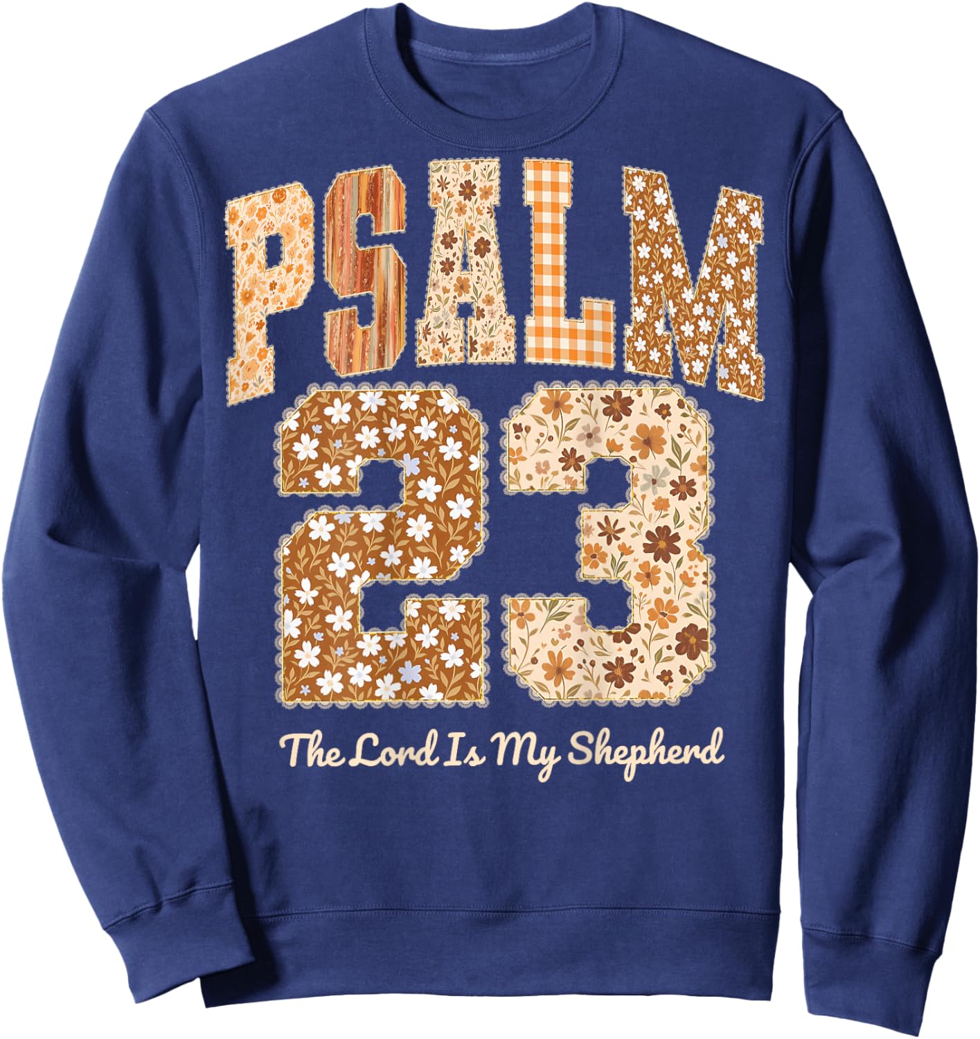 Psalm 23 The Lord is My Shepherd Bible Verse Floral Faith Sweatshirt - Sweatshirt | Navy