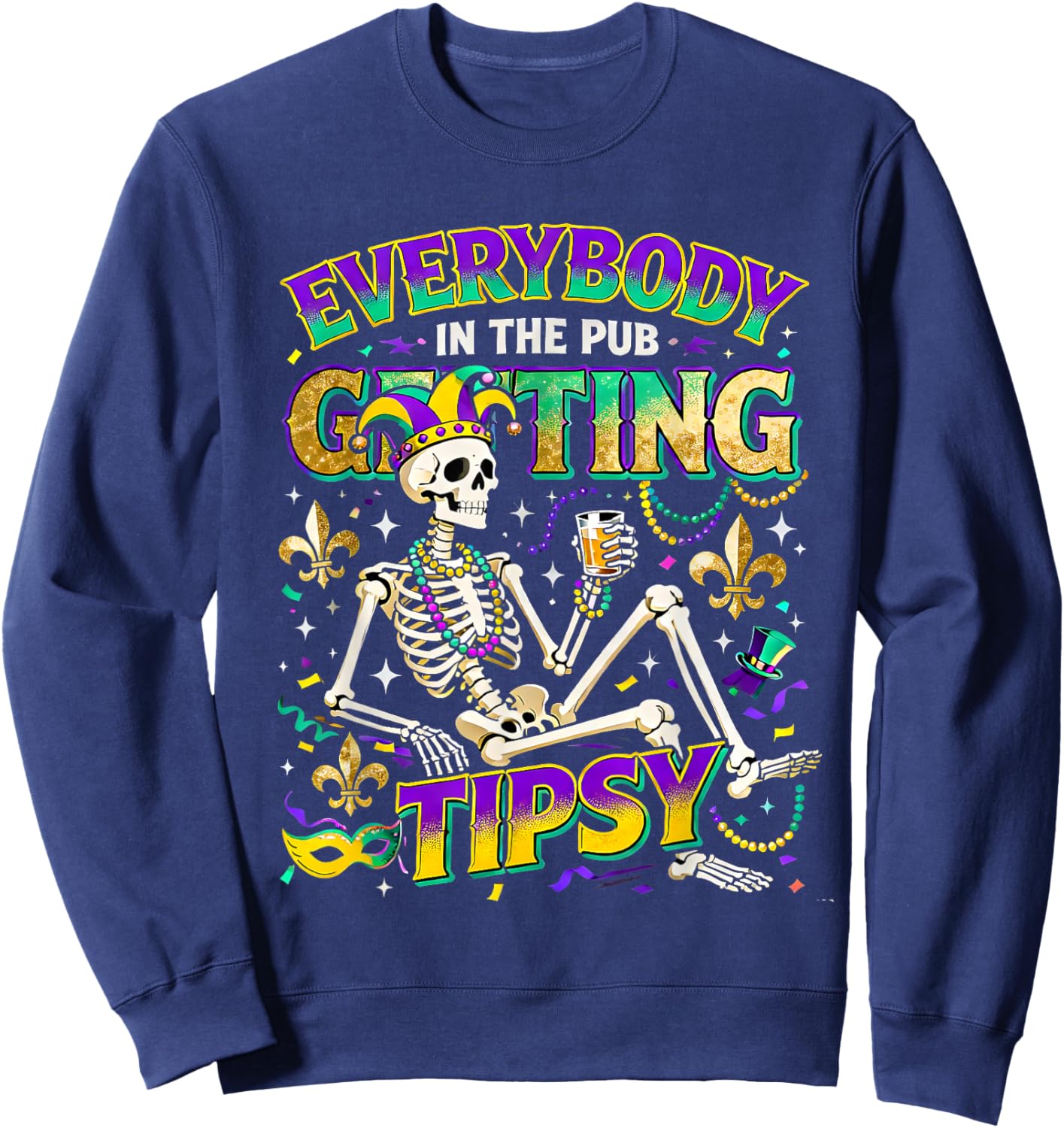 Mardi Gras Party Drinking Squad Skeleton Humor Sweatshirt - Sweatshirt | Navy