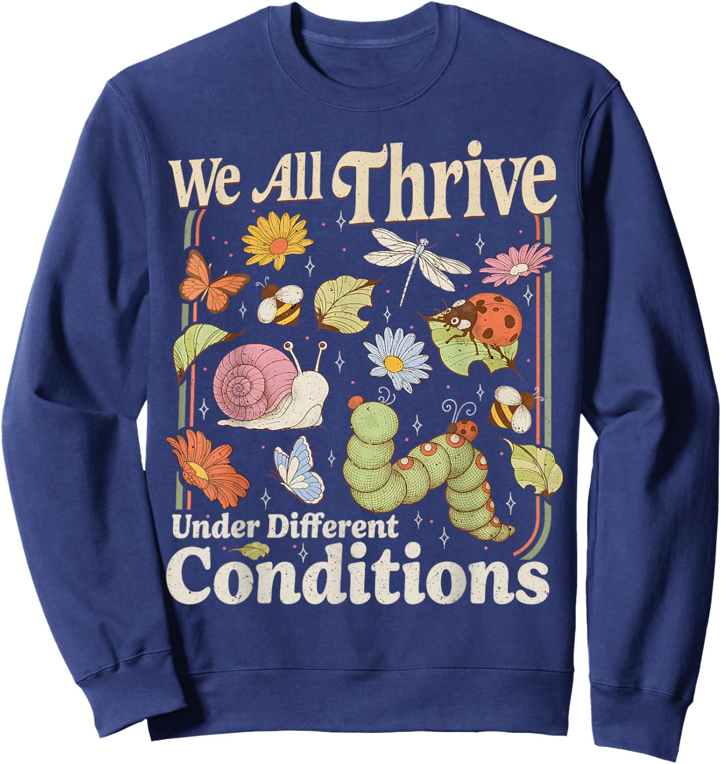 We All Thrive Under Different Conditions Autism Awareness Sweatshirt - Sweatshirt | Navy