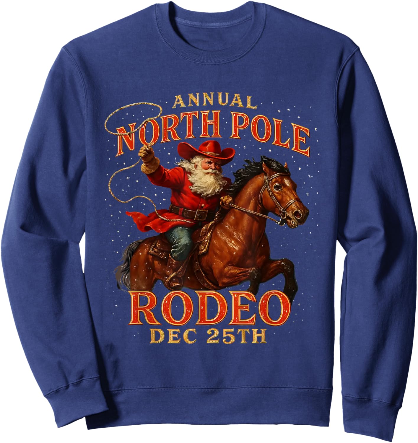 Annual North Pole Rodeo Dec 25th Santa Design Sweatshirt - Sweatshirt | Navy