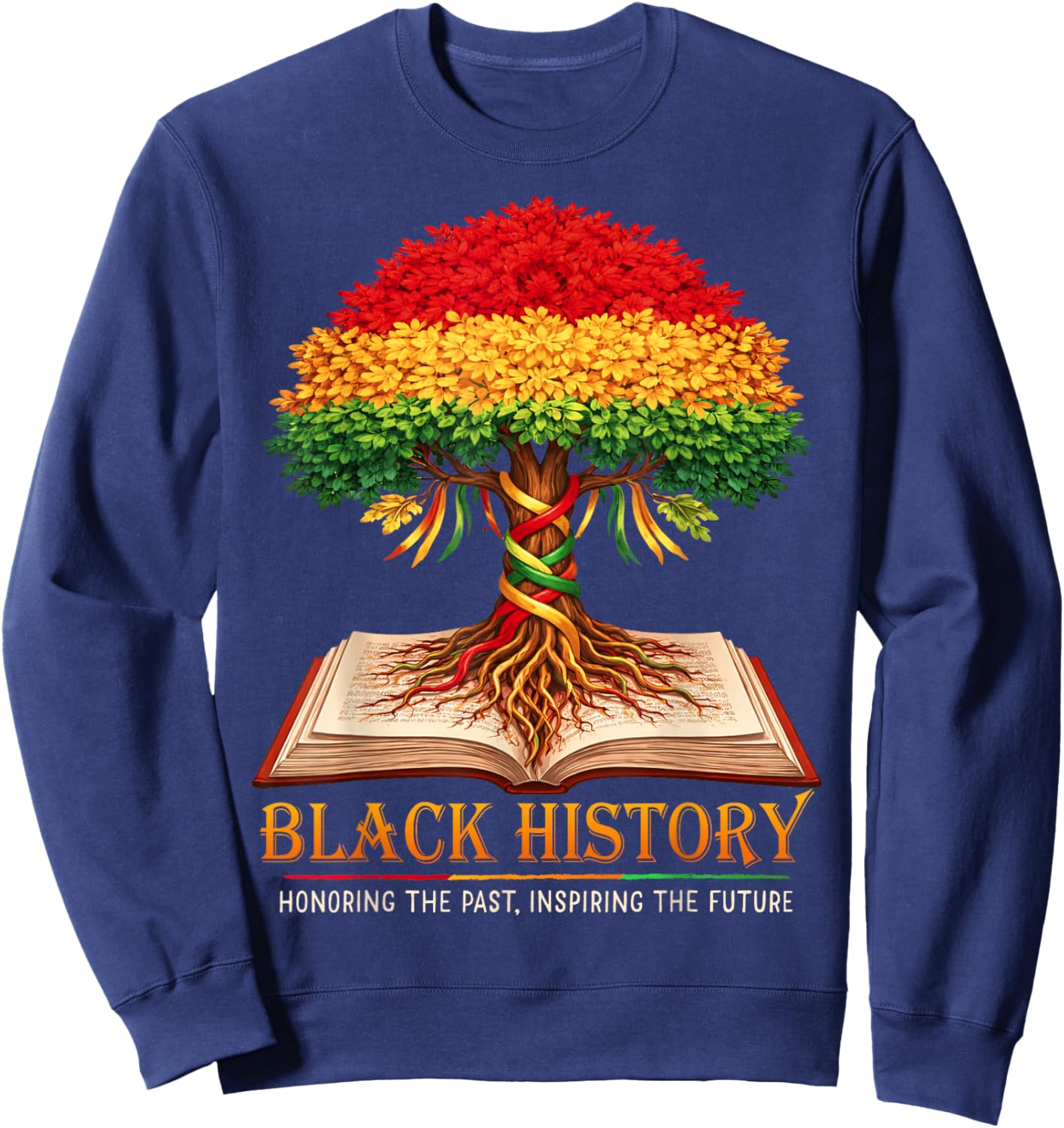 Black History Month Honoring Past Inspiring Future Men Women Sweatshirt - Sweatshirt | Navy