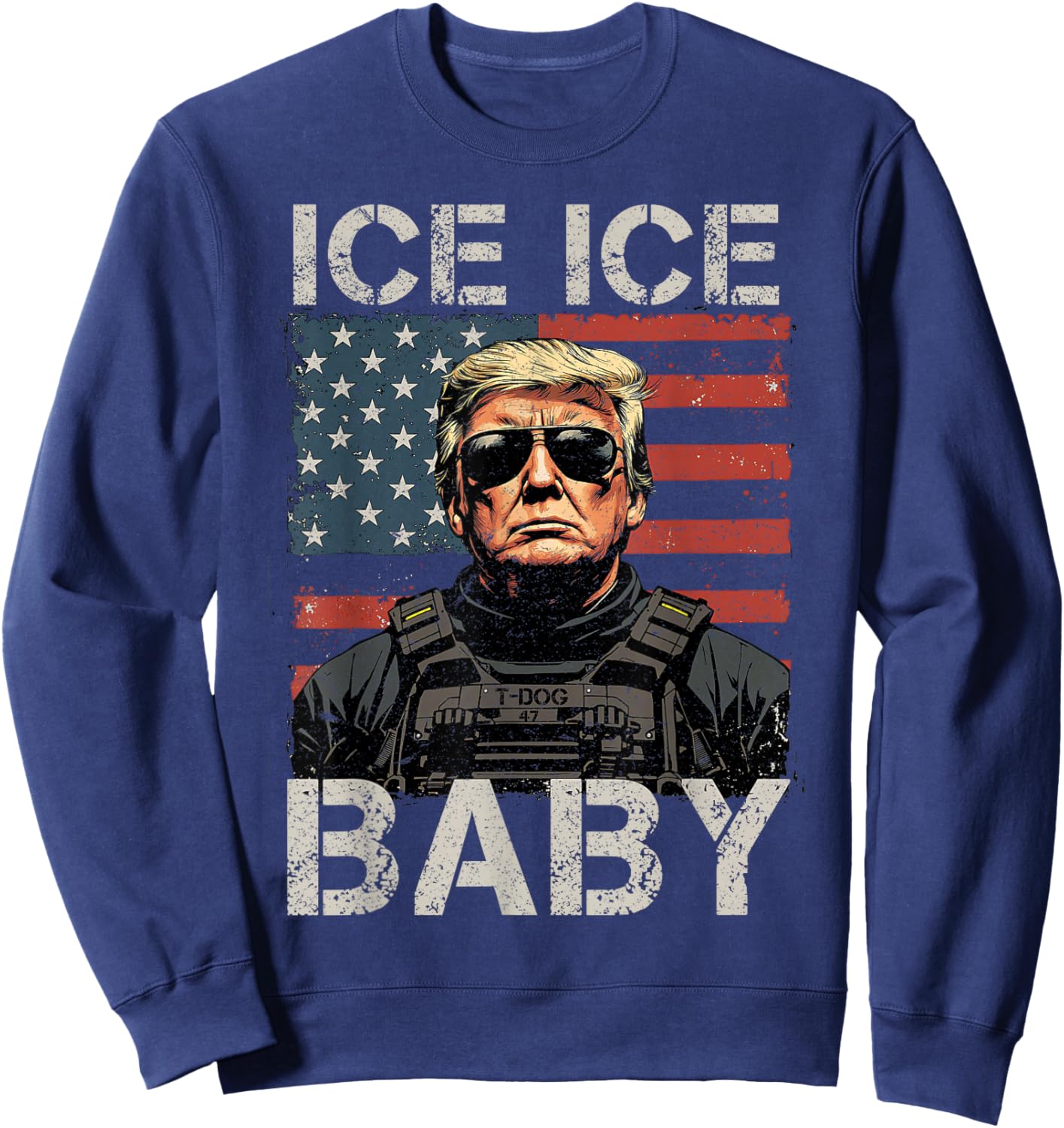 Vintage Ice Ice Baby Funny Trump Shirt Men Women Sweatshirt - Sweatshirt | Navy