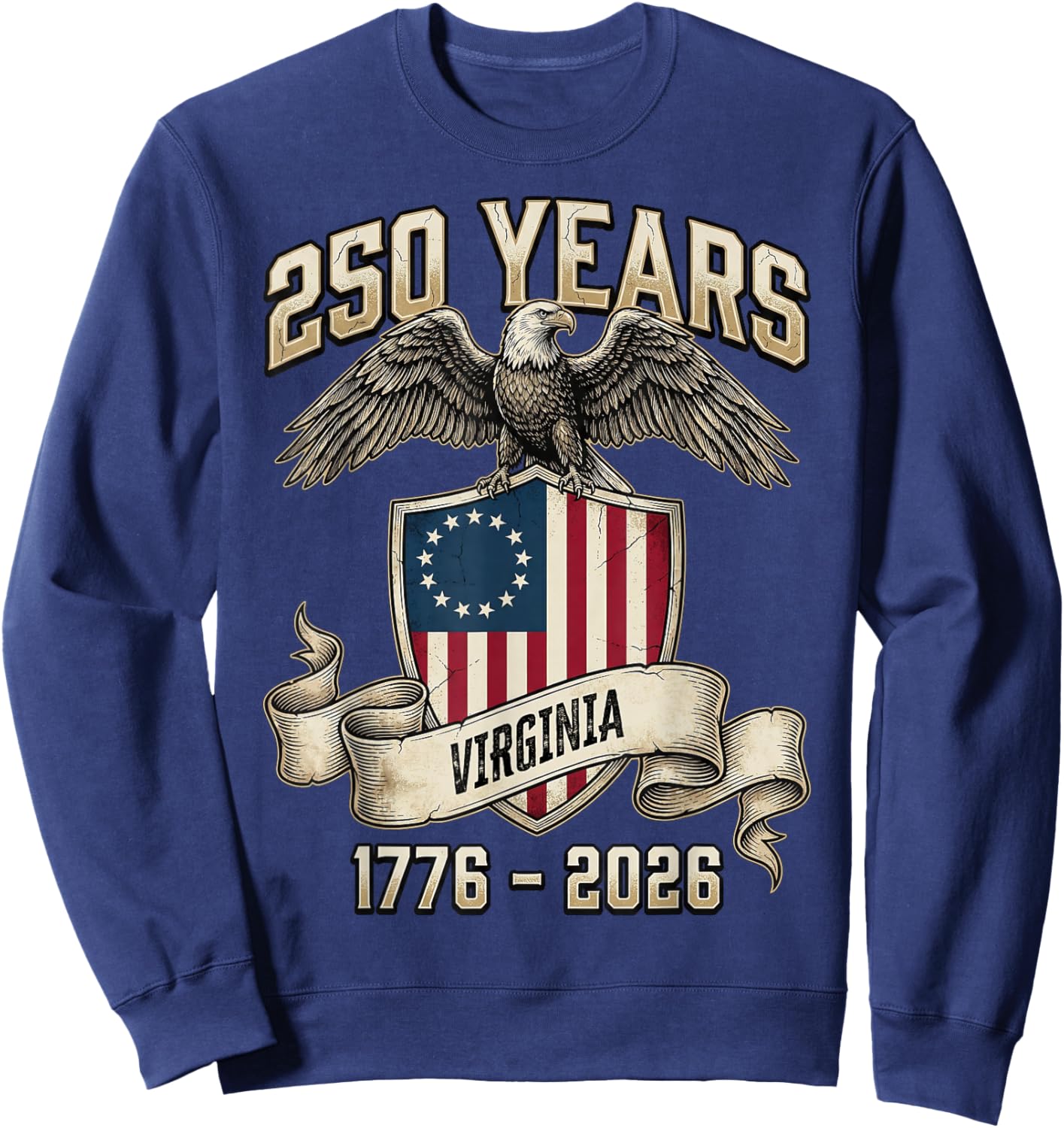 Eagle and Flag 250 Years 1776-2026 250th Birthday Virginia Sweatshirt - Sweatshirt | Navy