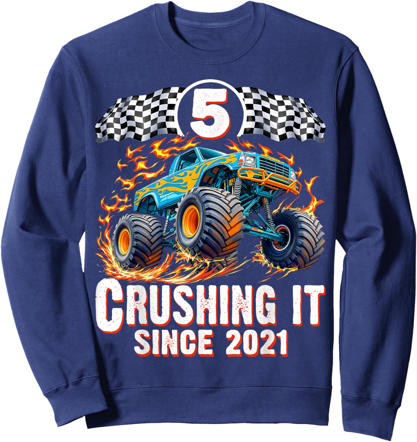 Birthday Monster Truck 5 Year Old Boys 5th Party Born 2021 Sweatshirt - Sweatshirt | Navy