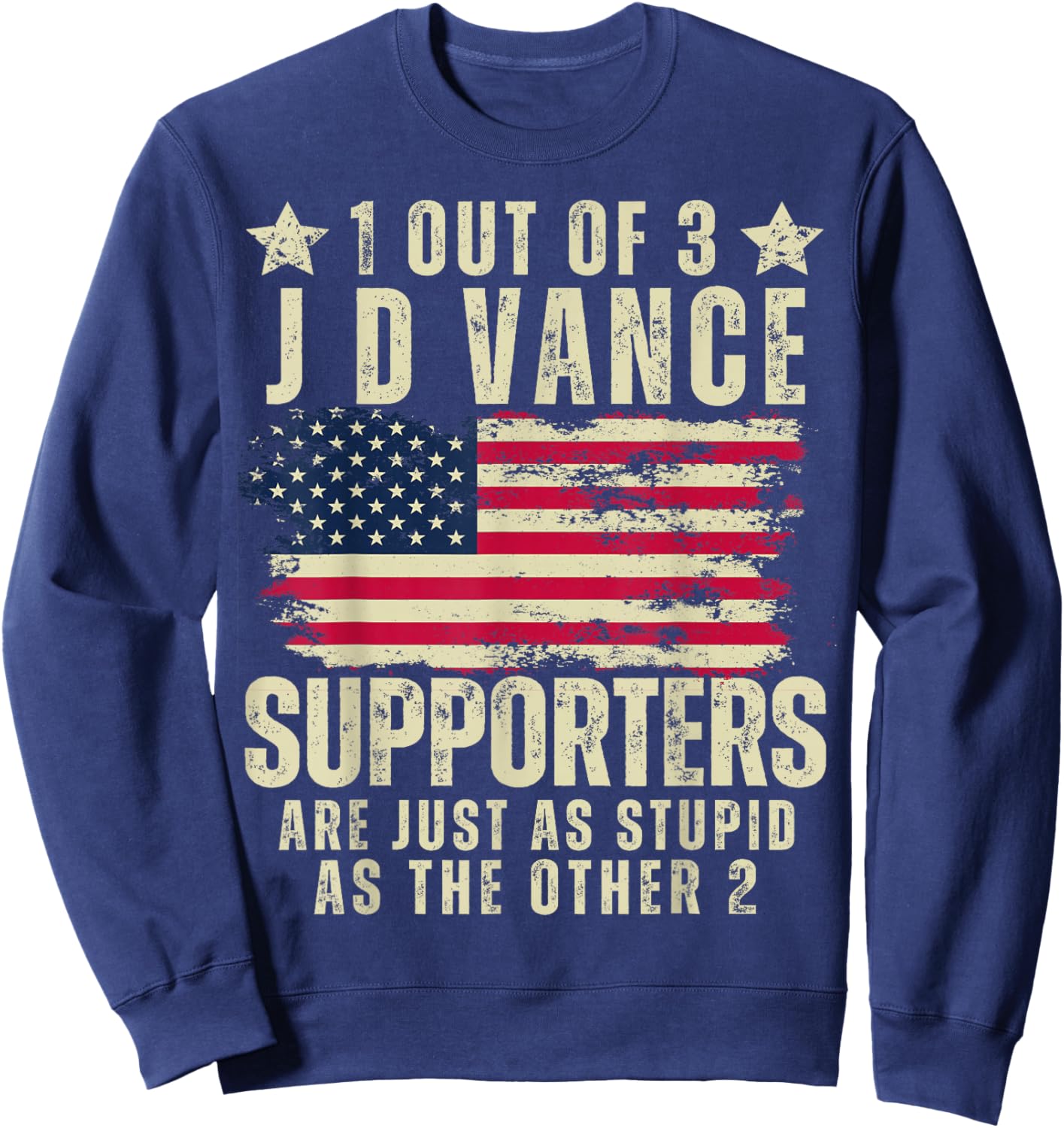 Funny Anti JD Vance Stupid Joke American Flag USA Humor Sweatshirt - Sweatshirt | Navy