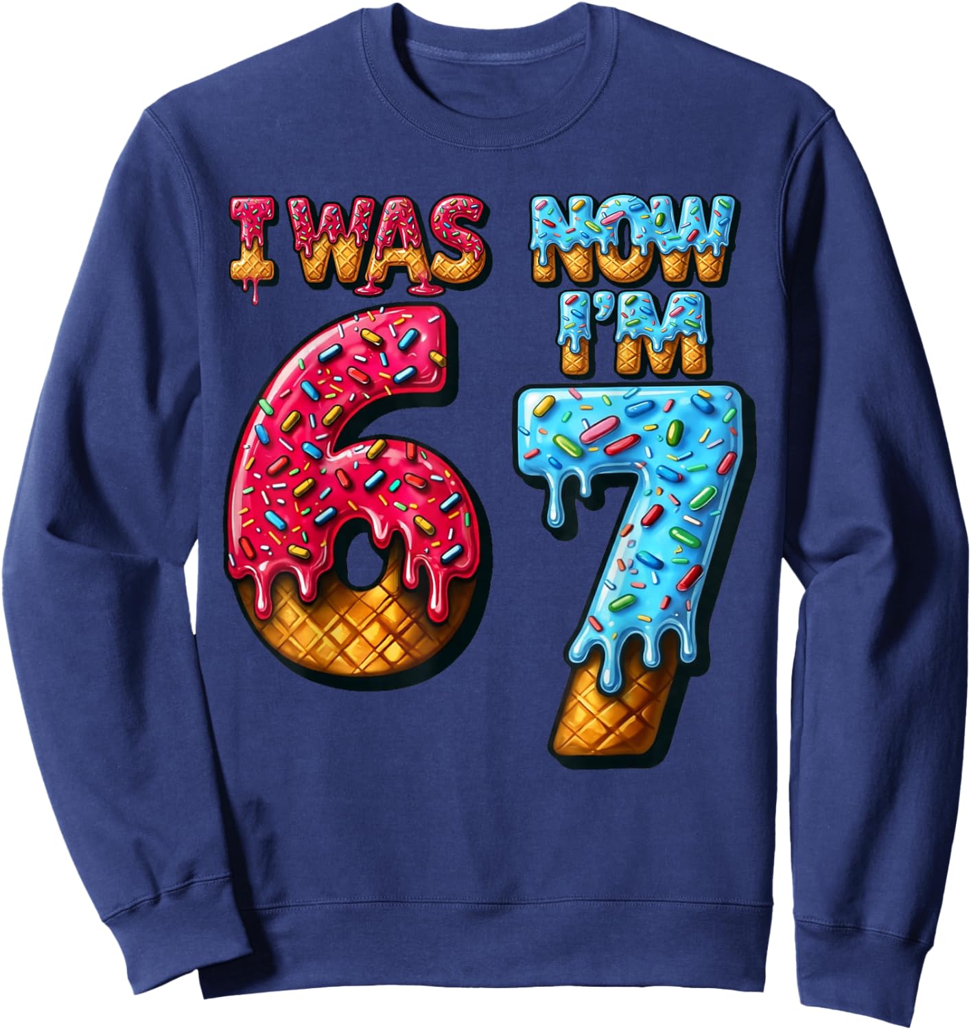 7th Birthday I was 6 Now Im 7 Ice Cream 67 Boys Kids Youth Sweatshirt - Sweatshirt | Navy