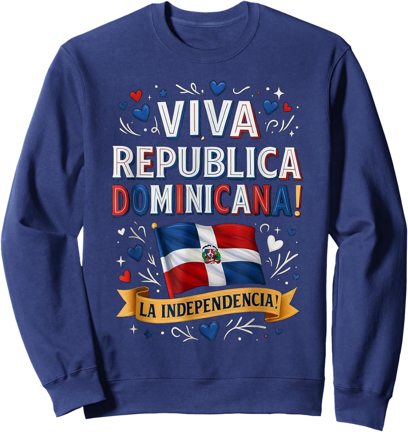 Viva Republica Dominicana La Independencia Dominican Sweatshirt - Sweatshirt | Navy