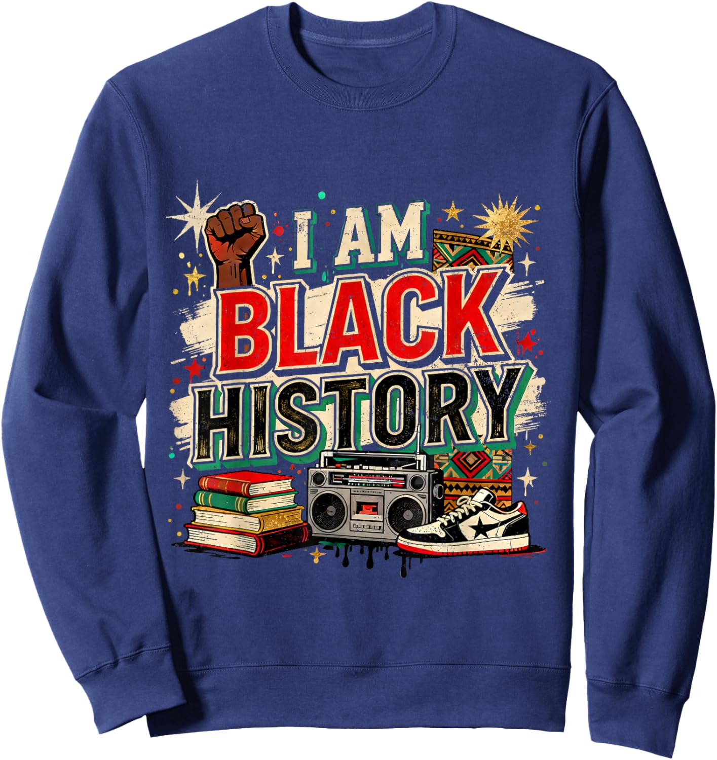 I Am Black History Culture Pride Design Sweatshirt - Sweatshirt | Navy