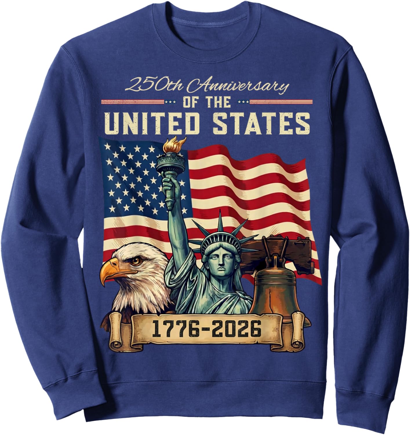 250 Anniversary USA 250th US Flag Patriotic 4th of July Sweatshirt - Sweatshirt | Navy