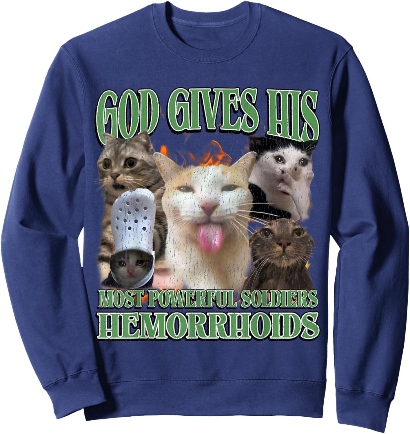 God Gives His Most Powerful Hemorrhoids Funny Cat Meme Sweatshirt - Sweatshirt | Navy