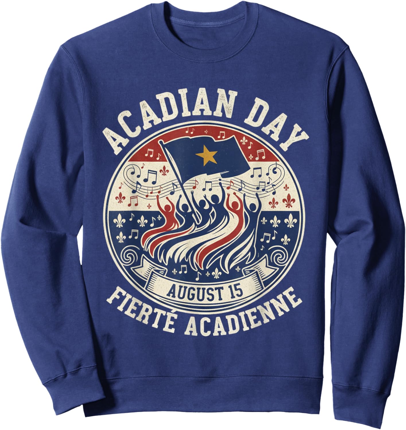 Acadian Day Fierté Acadienne Celebration Sweatshirt - Sweatshirt | Navy
