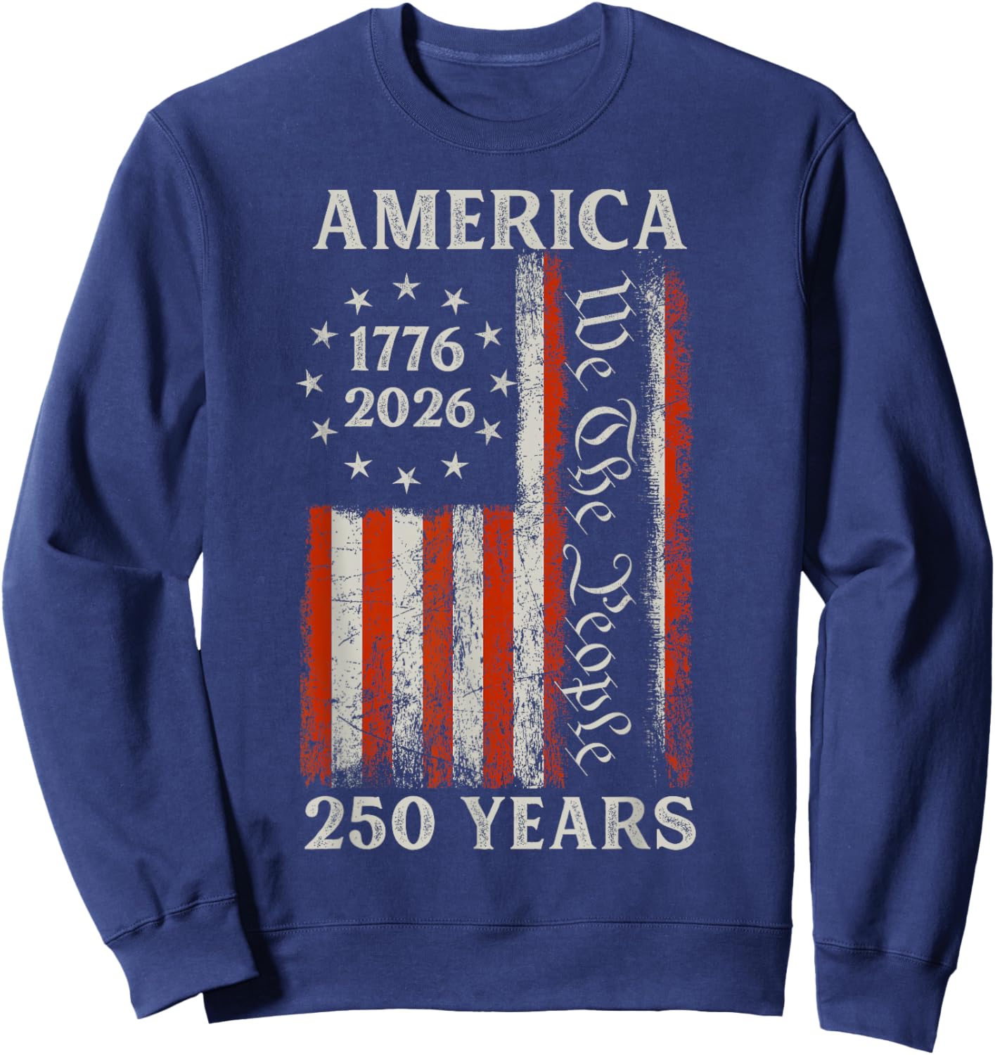 250 Years of Freedom We The People America Sweatshirt - Sweatshirt | Navy