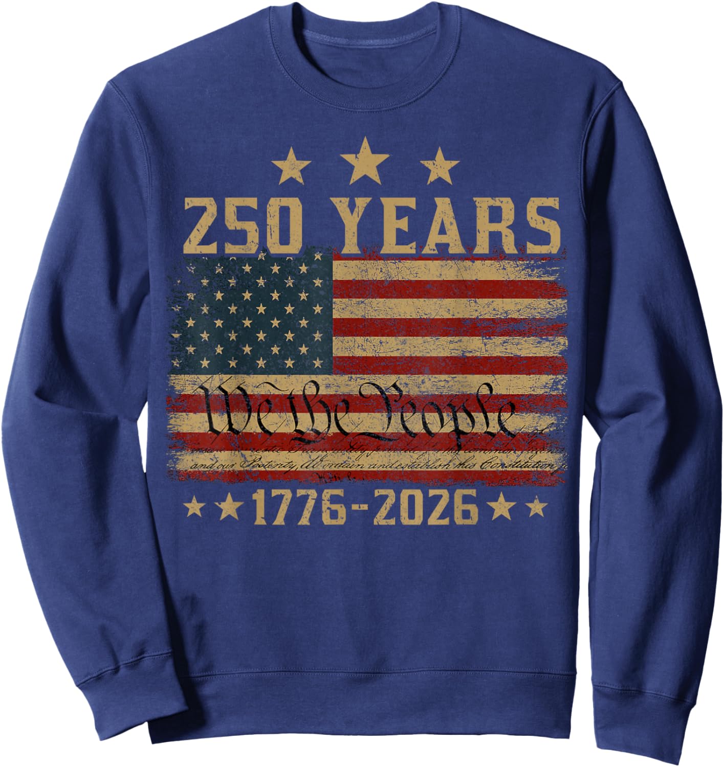 250 Years 1776 2026 250th Vintage 4th July American Flag Sweatshirt - Sweatshirt | Navy