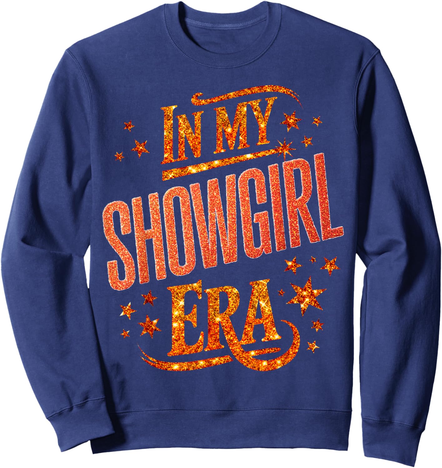 Halloween Costume Show Girl in My Show Girl Era Women Girl Sweatshirt - Sweatshirt | Navy