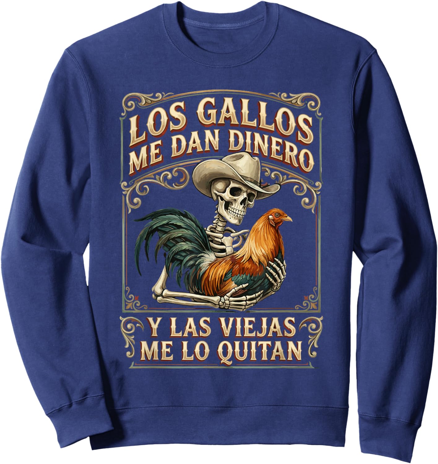 Rooster Vaquero Spanish Phrase Art Sweatshirt - Sweatshirt | Navy