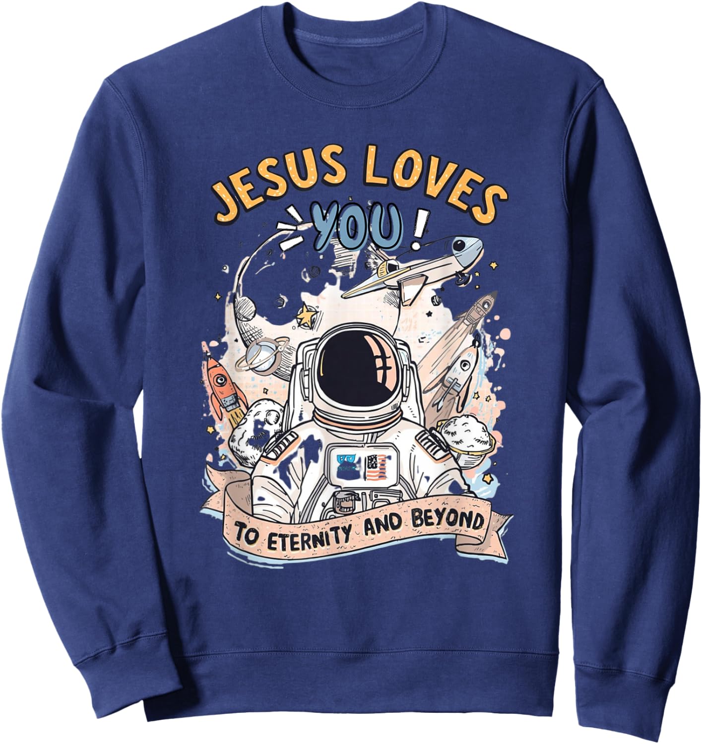 Jesus Loves You to Eternity and Beyond Sweatshirt - Sweatshirt | Navy