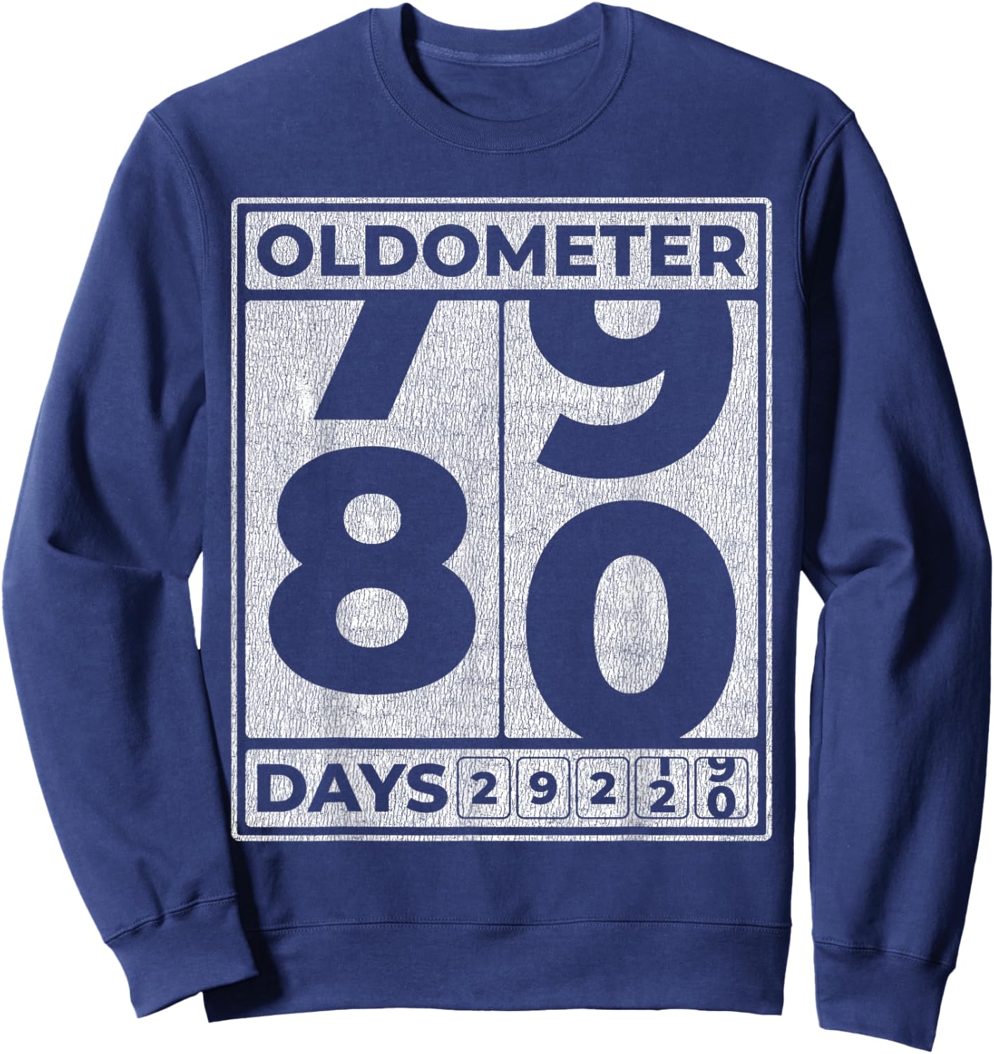 Oldometer 80 Funny 80th Birthday Gift Sweatshirt - Sweatshirt | Navy