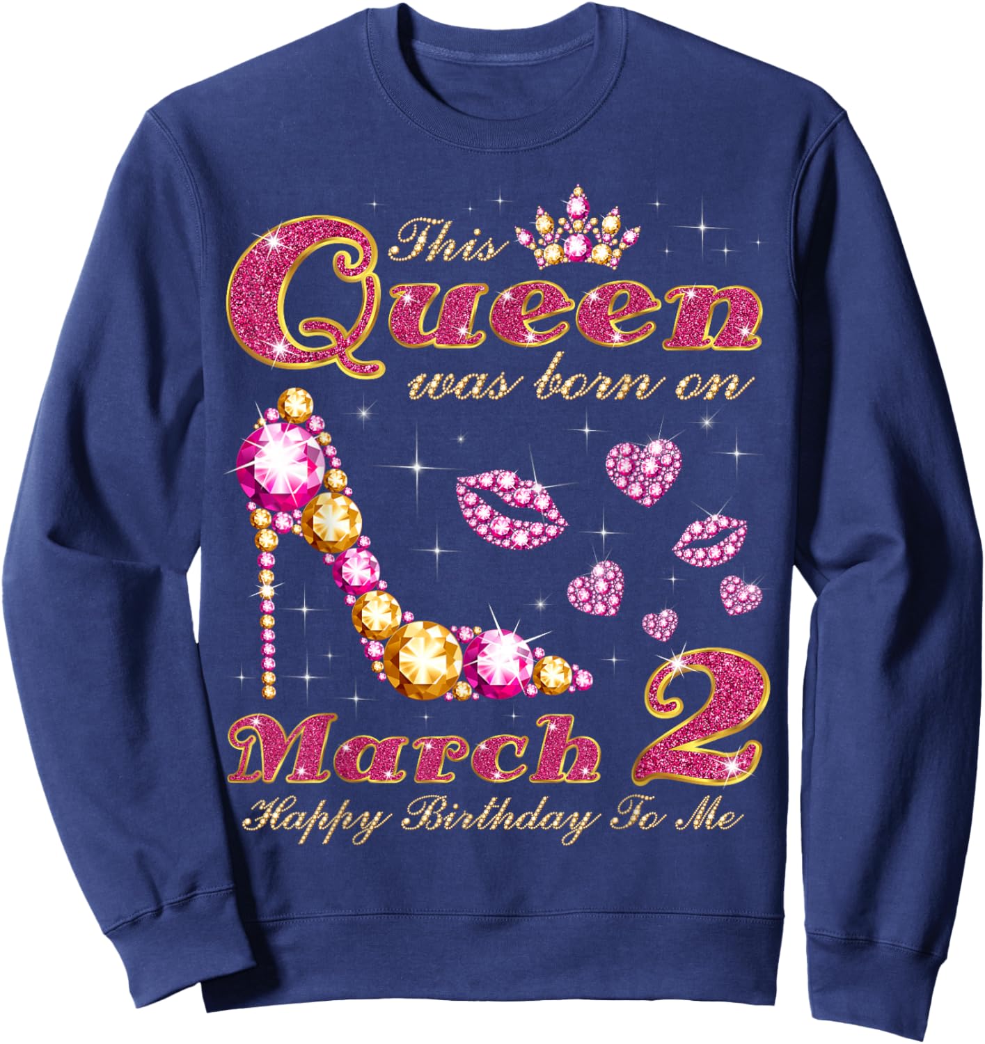 This Queen was Born on March 2, 2nd March Birthday Sweatshirt - Sweatshirt | Navy