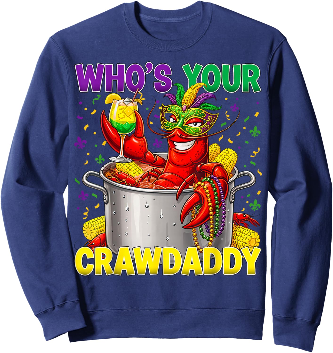 Who’s Your Crawdaddy Funny Mardi Gras Crawfish Louisiana Sweatshirt - Sweatshirt | Navy