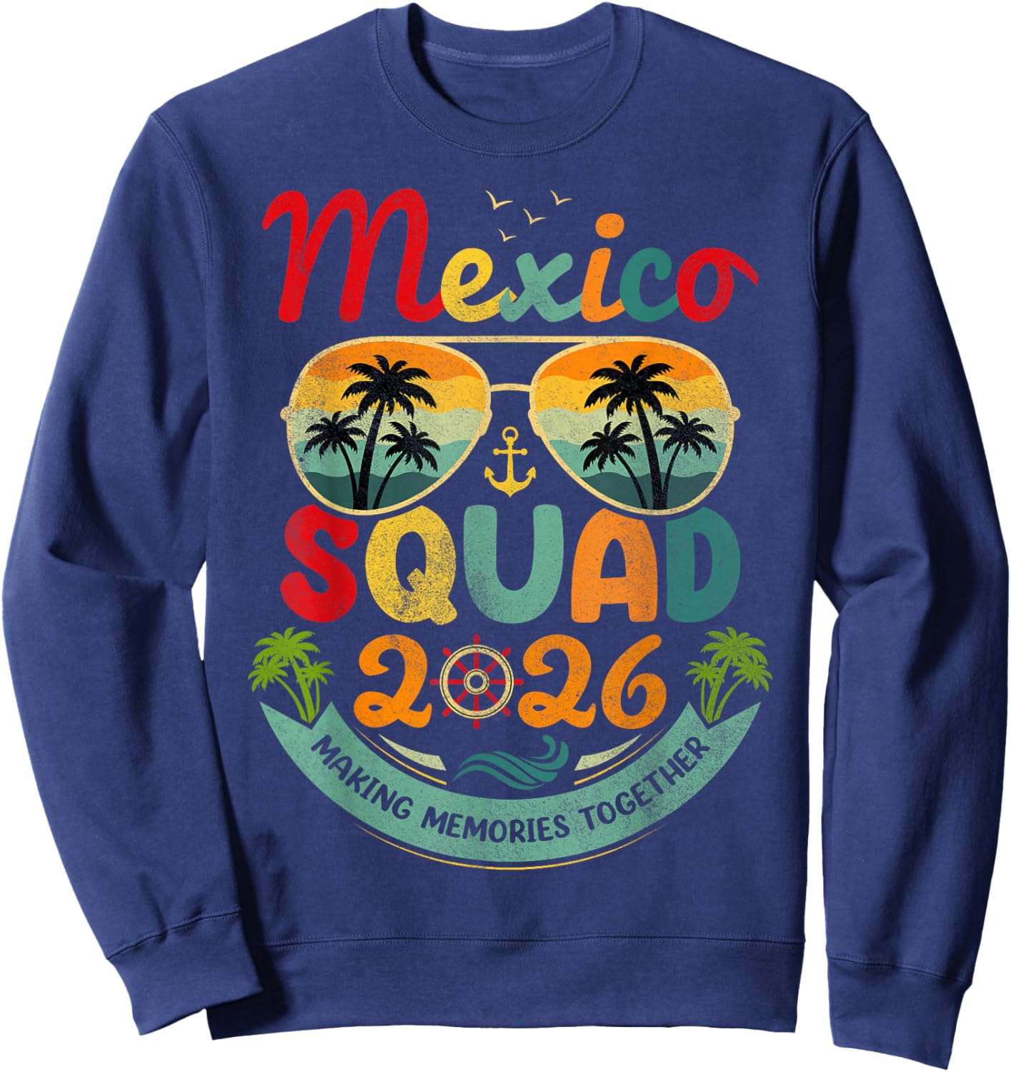 Mexico Squad 2026 Tropical Beach Vacation Vintage Group Sweatshirt - Sweatshirt | Navy